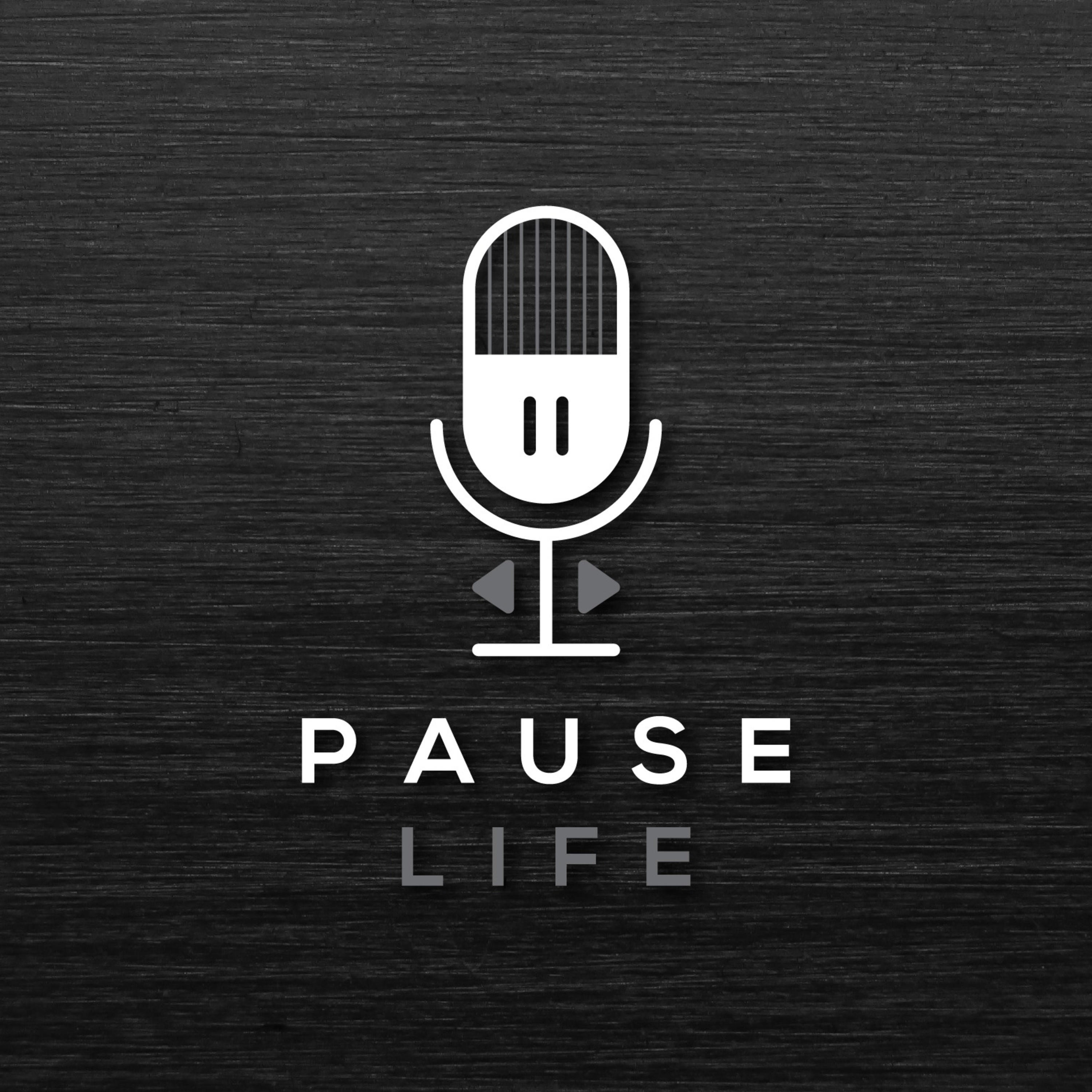 Pause Life Podcast