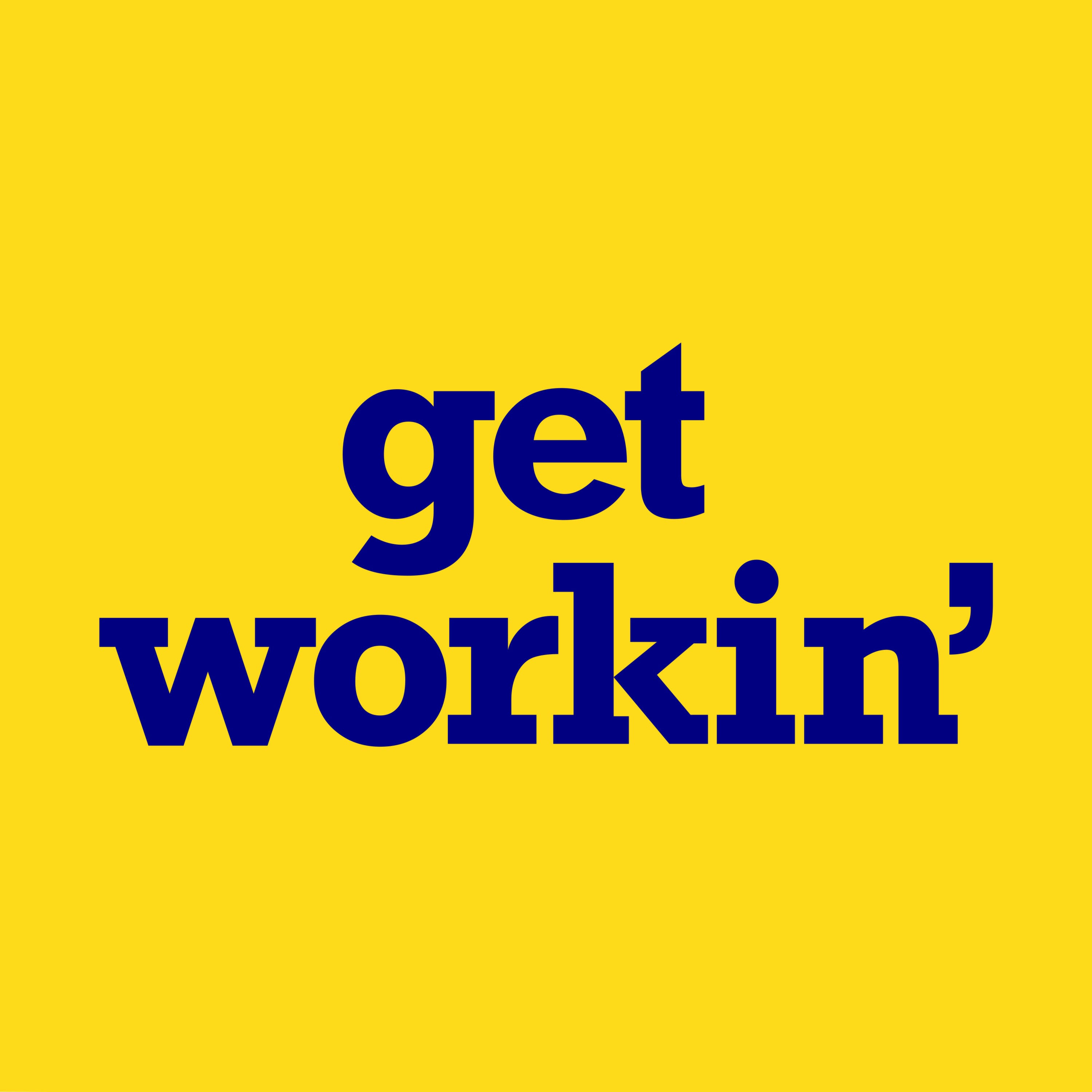 Get Workin\'