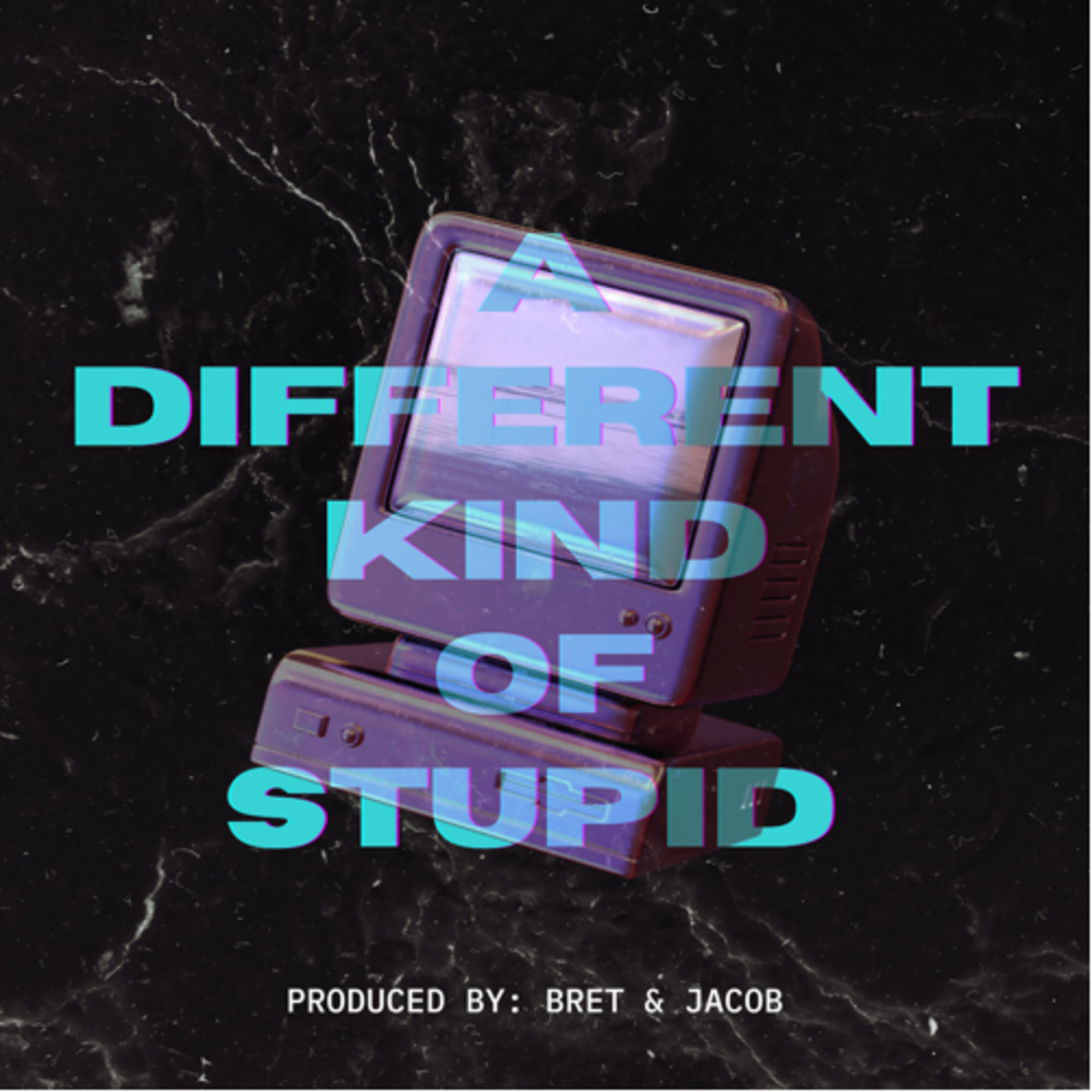 A Different Kind of Stupid podcast artwork