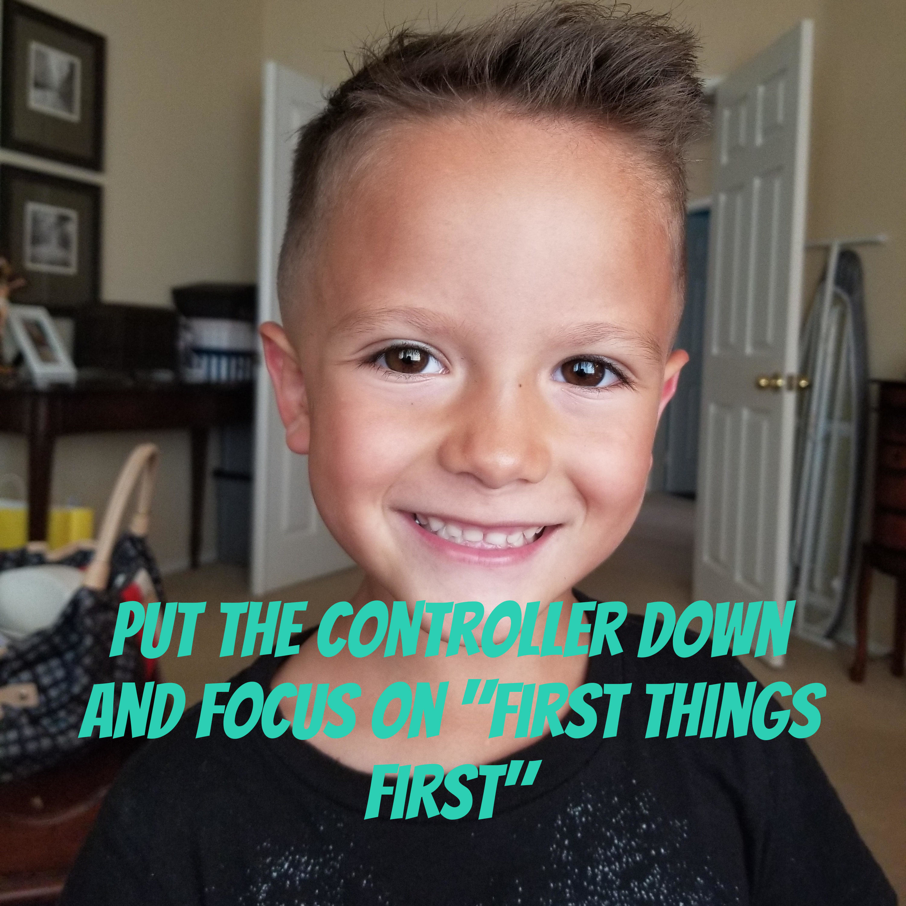 Put the Controller Down and Focus on "Putting First Things First"