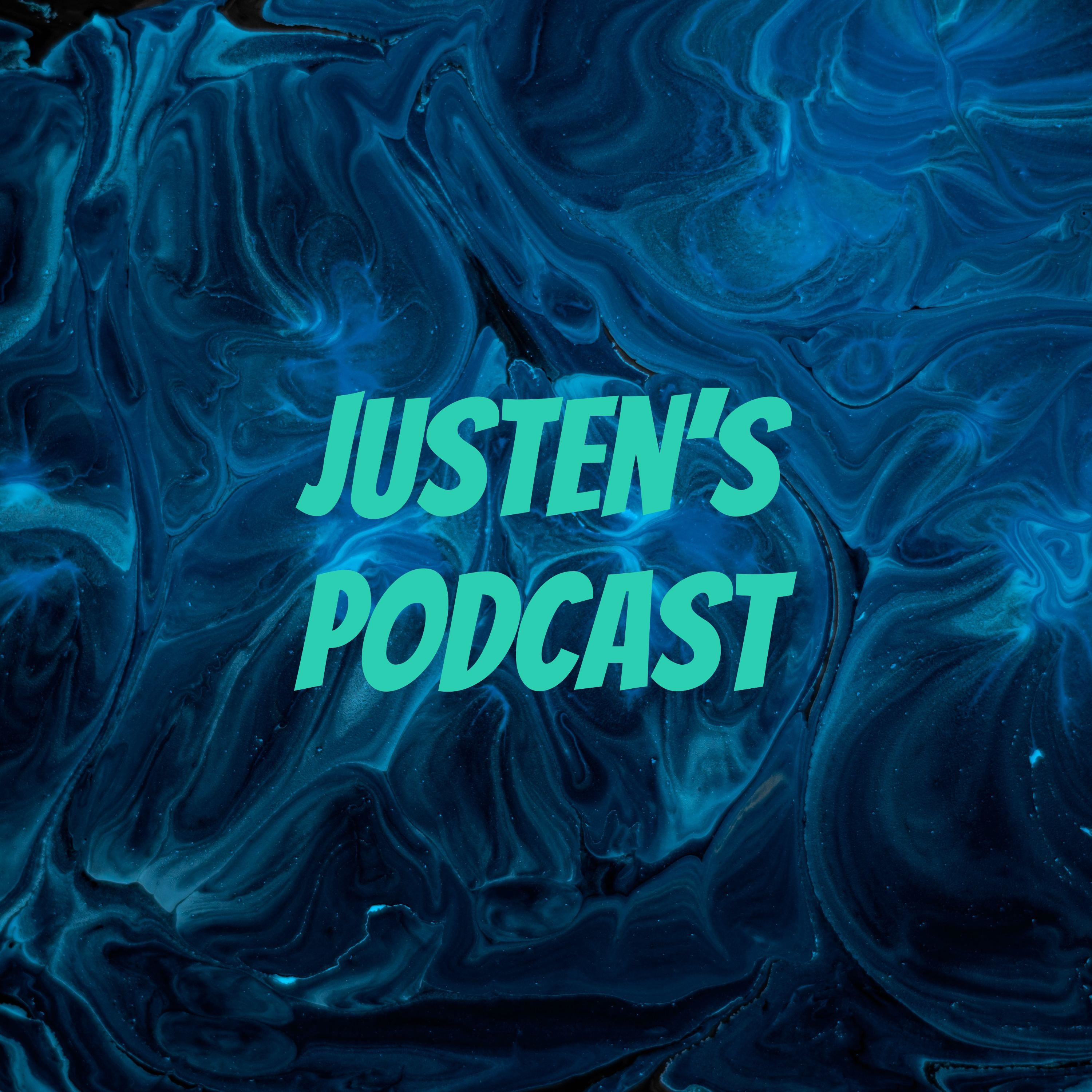 Justen's Podcast