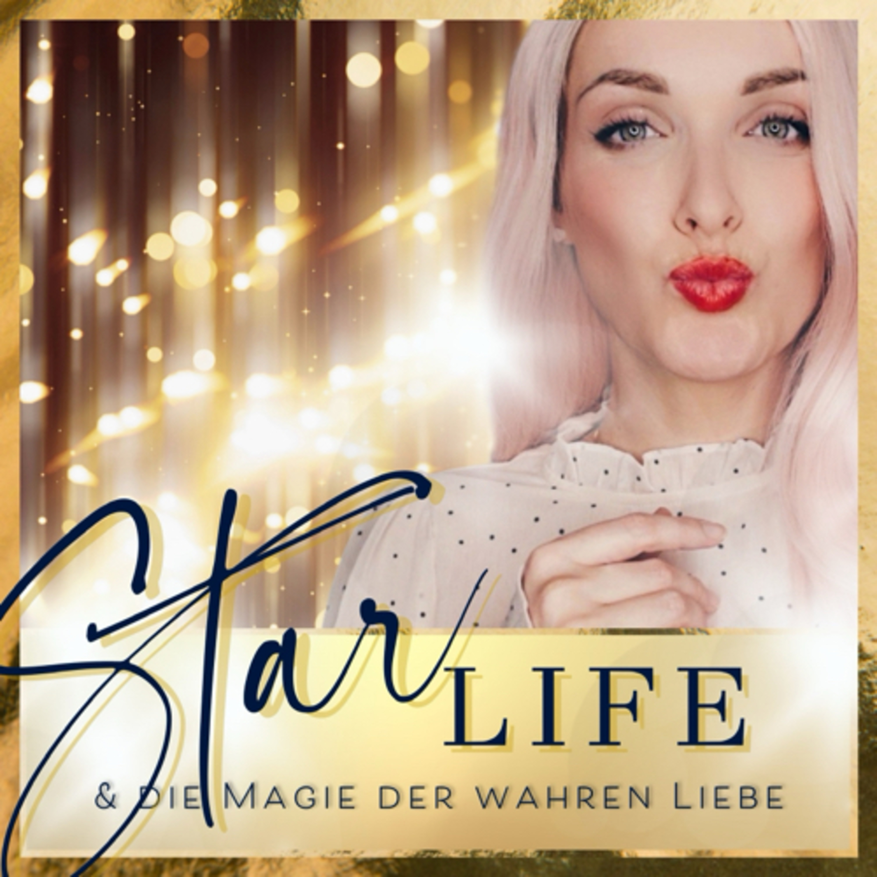 StarLife & die Magie der wahren Liebe podcast artwork