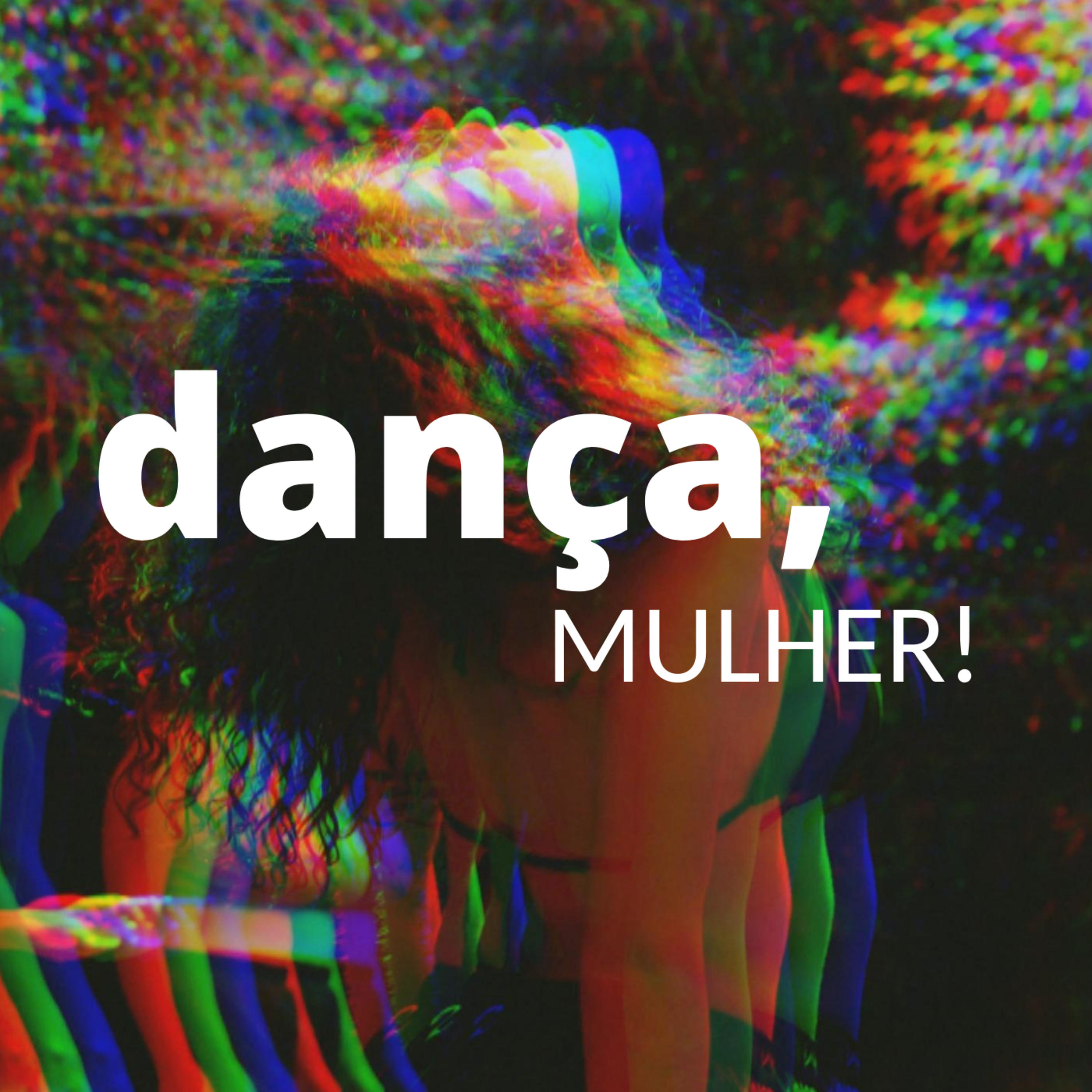 Dança, Mulher!