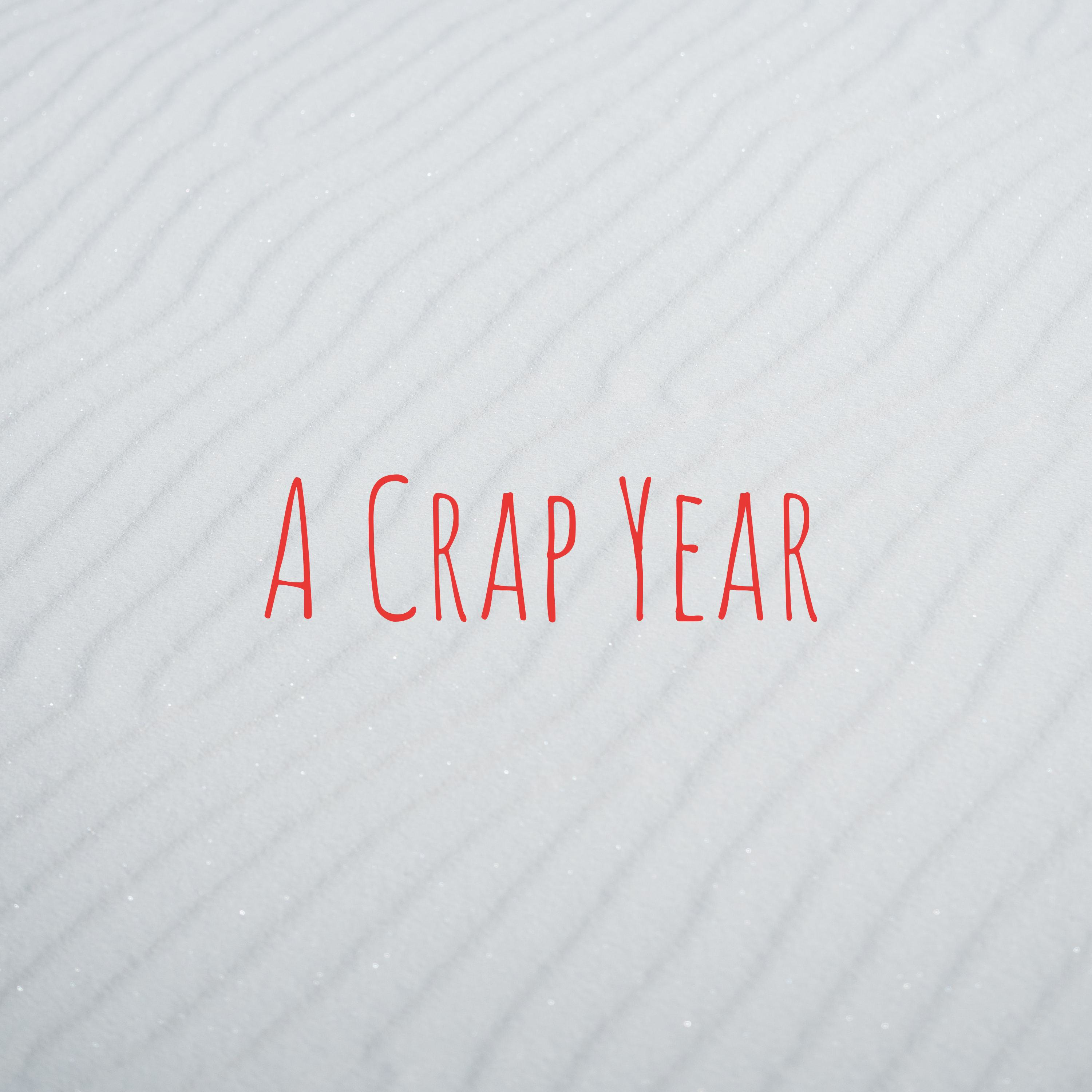 A Crap Year