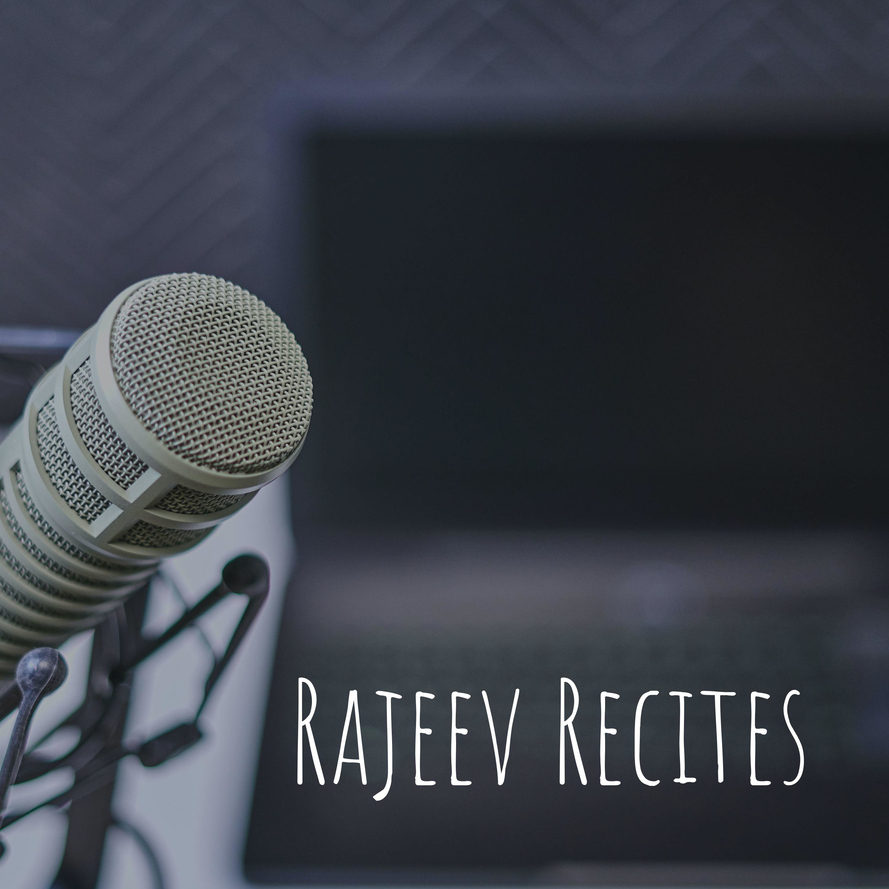 Rajeev Recites