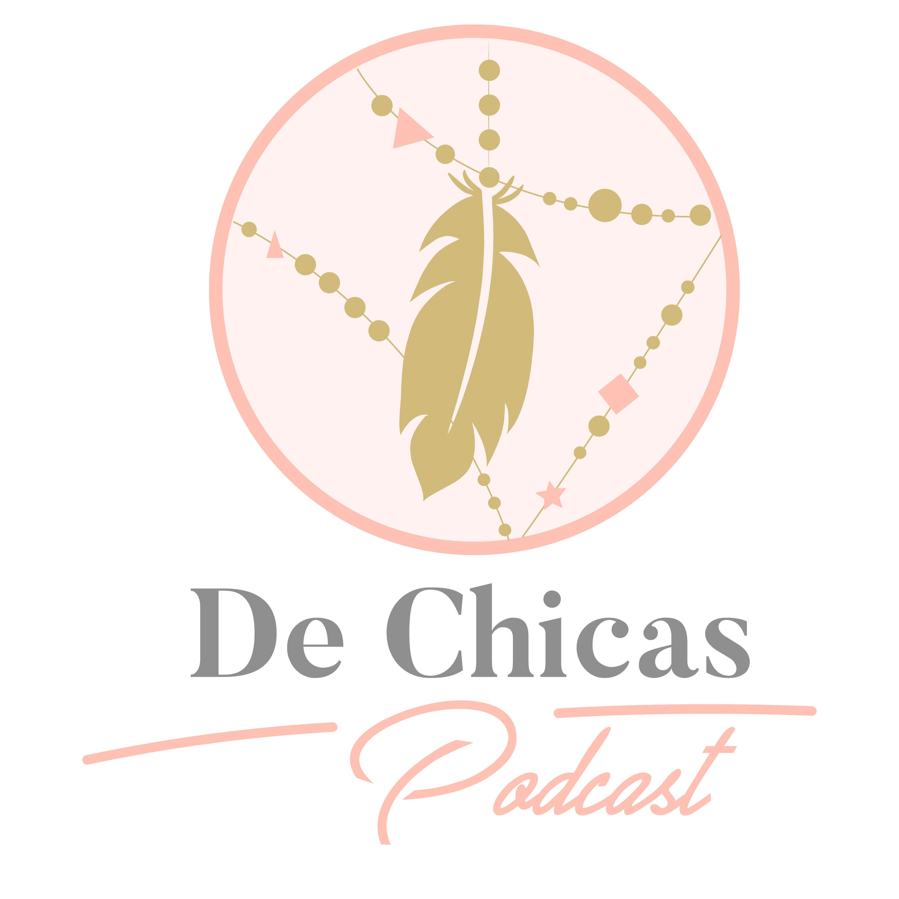 De Chicas Podcast podcast artwork