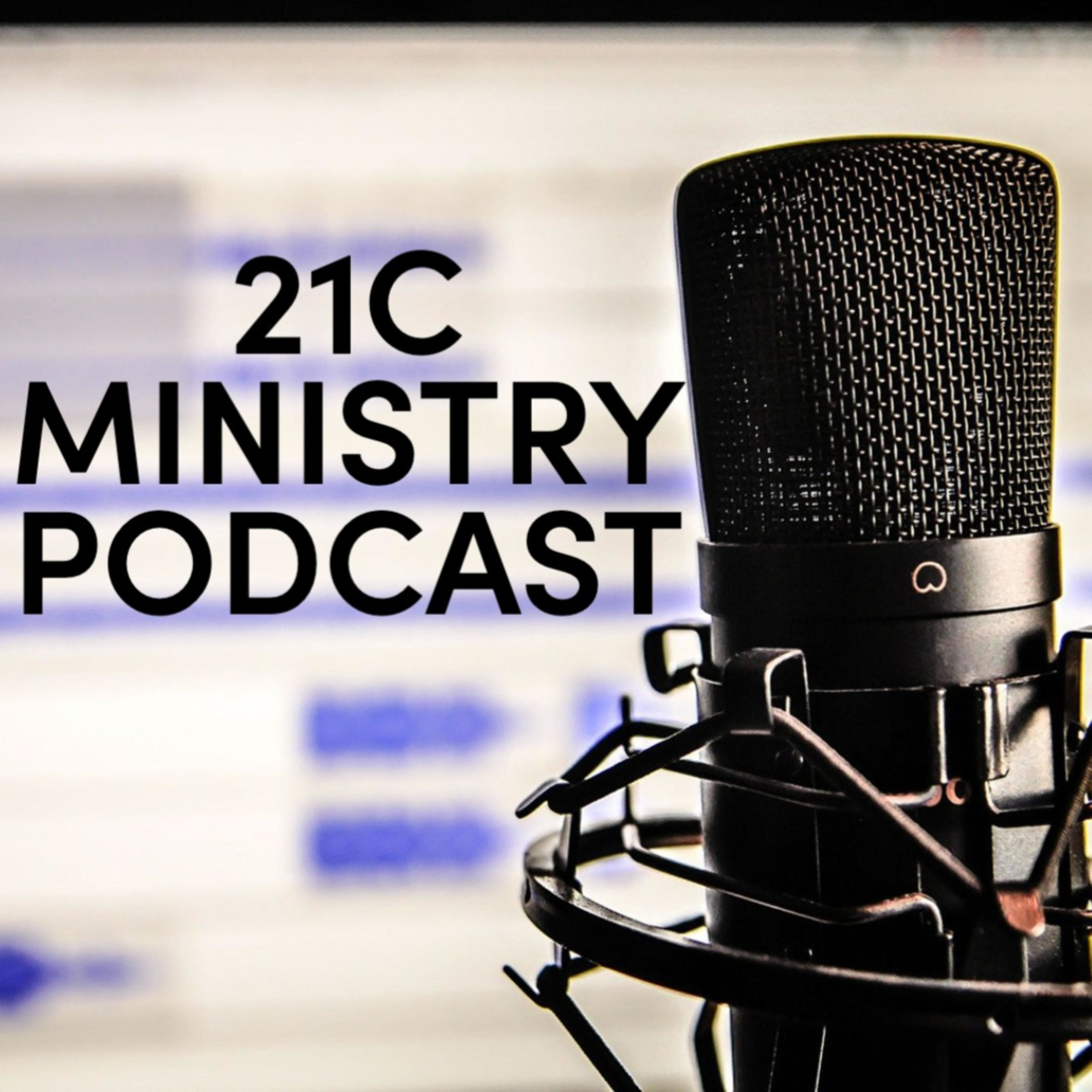 21C Ministry Podcast