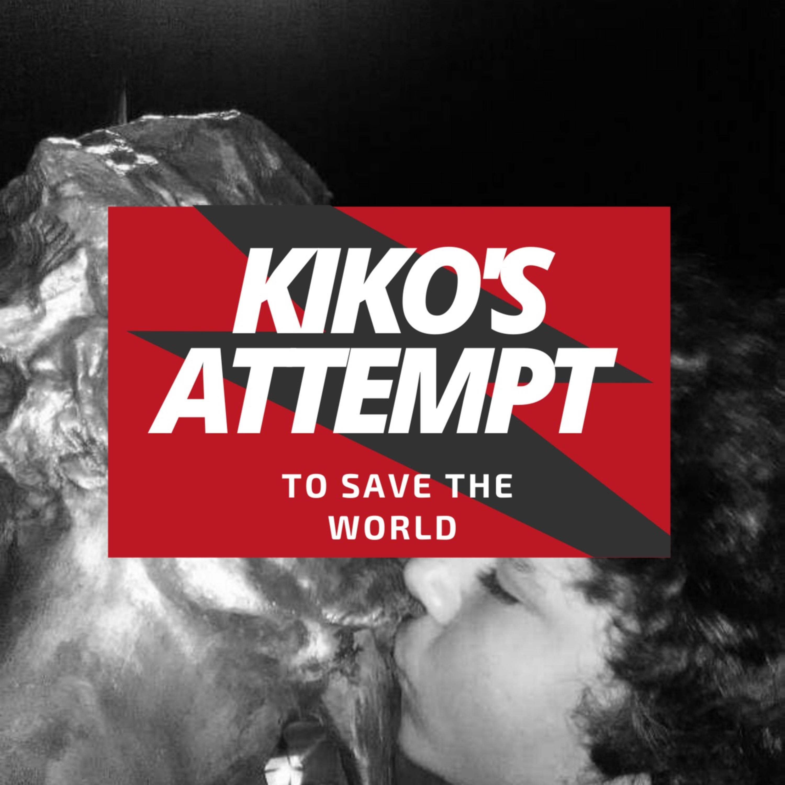 Kiko's Attempt To Save The World podcast artwork