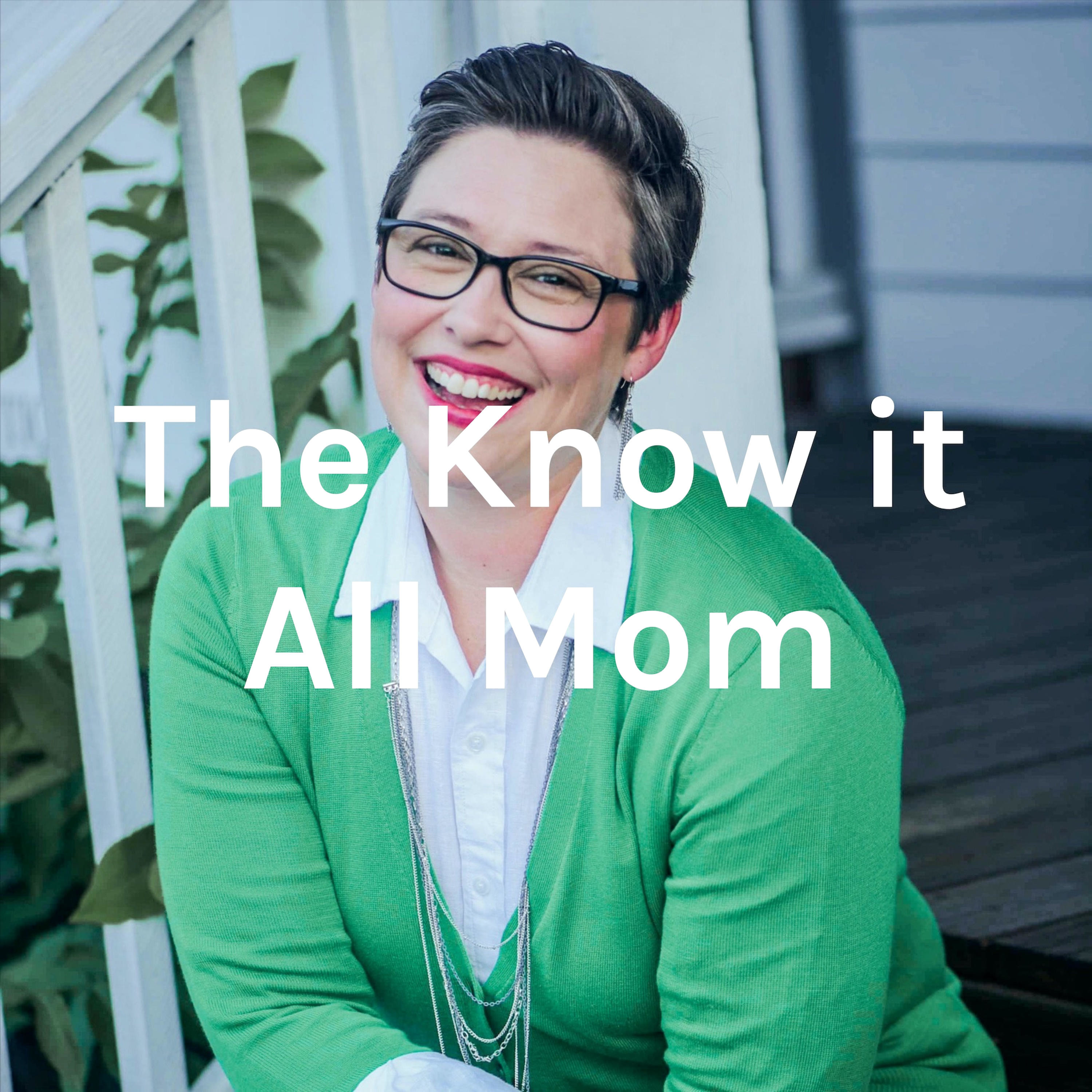 The Know it All Mom