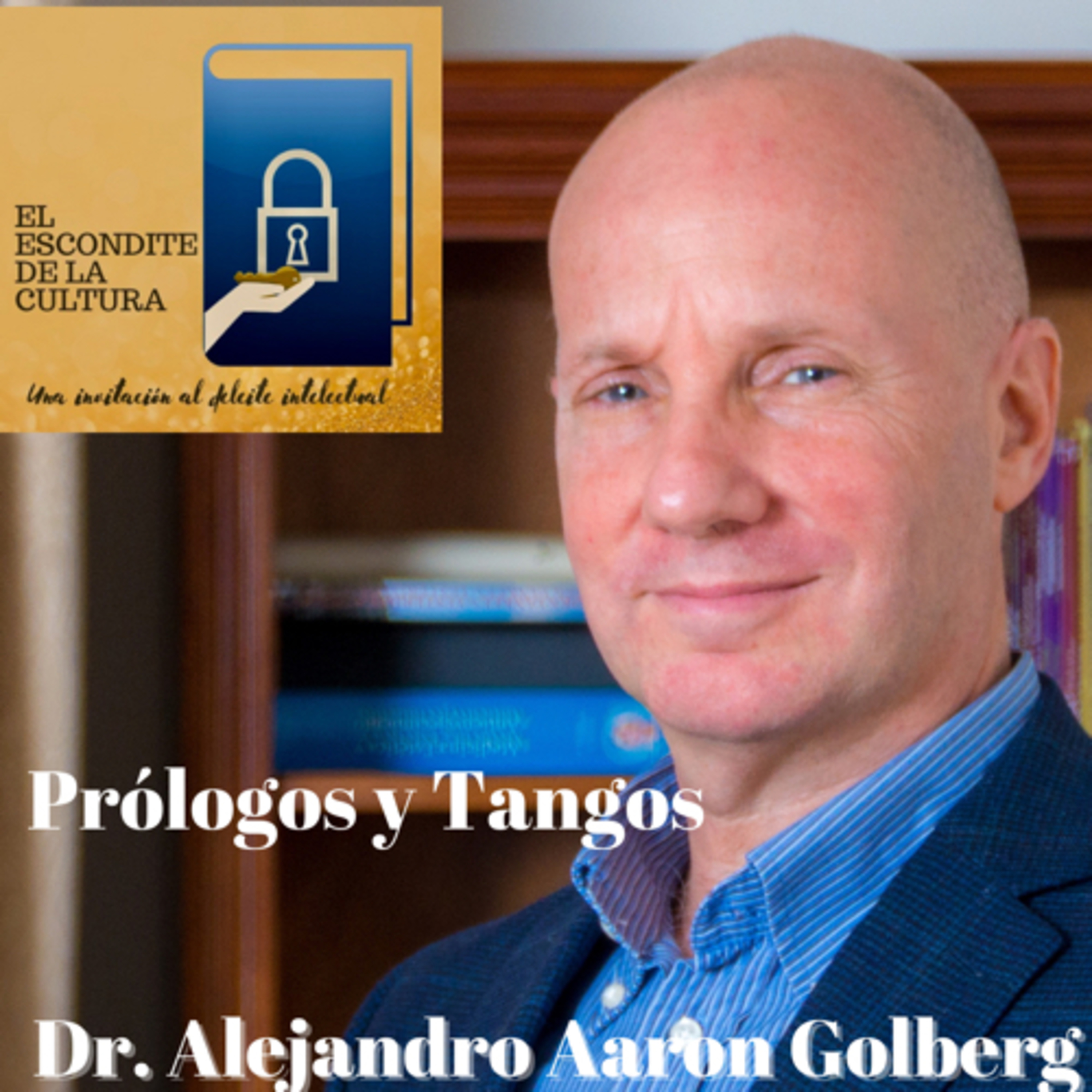 Prólogos y Tangos por Alejandro Aaron Golberg podcast artwork