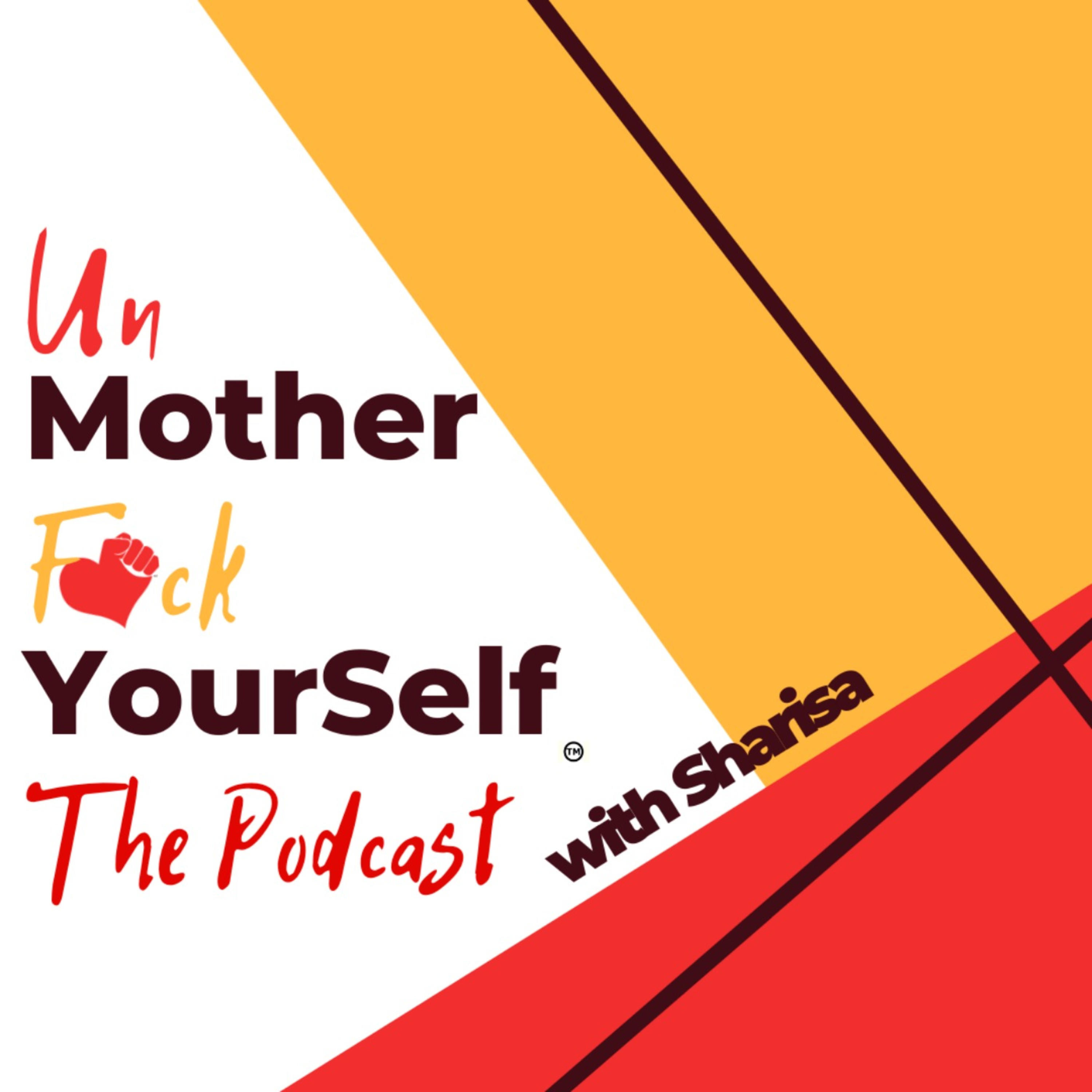Episode 1 - UnMotherFuckYourSelf Meet and Greet