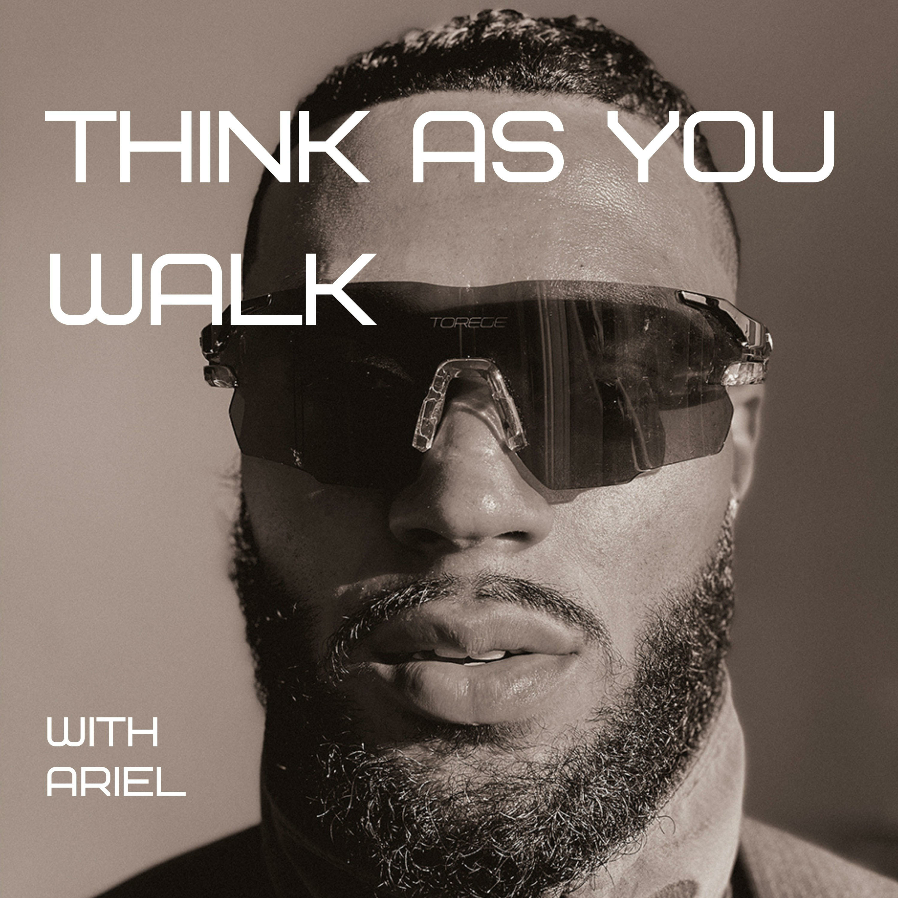 Think As You Walk with Ariel