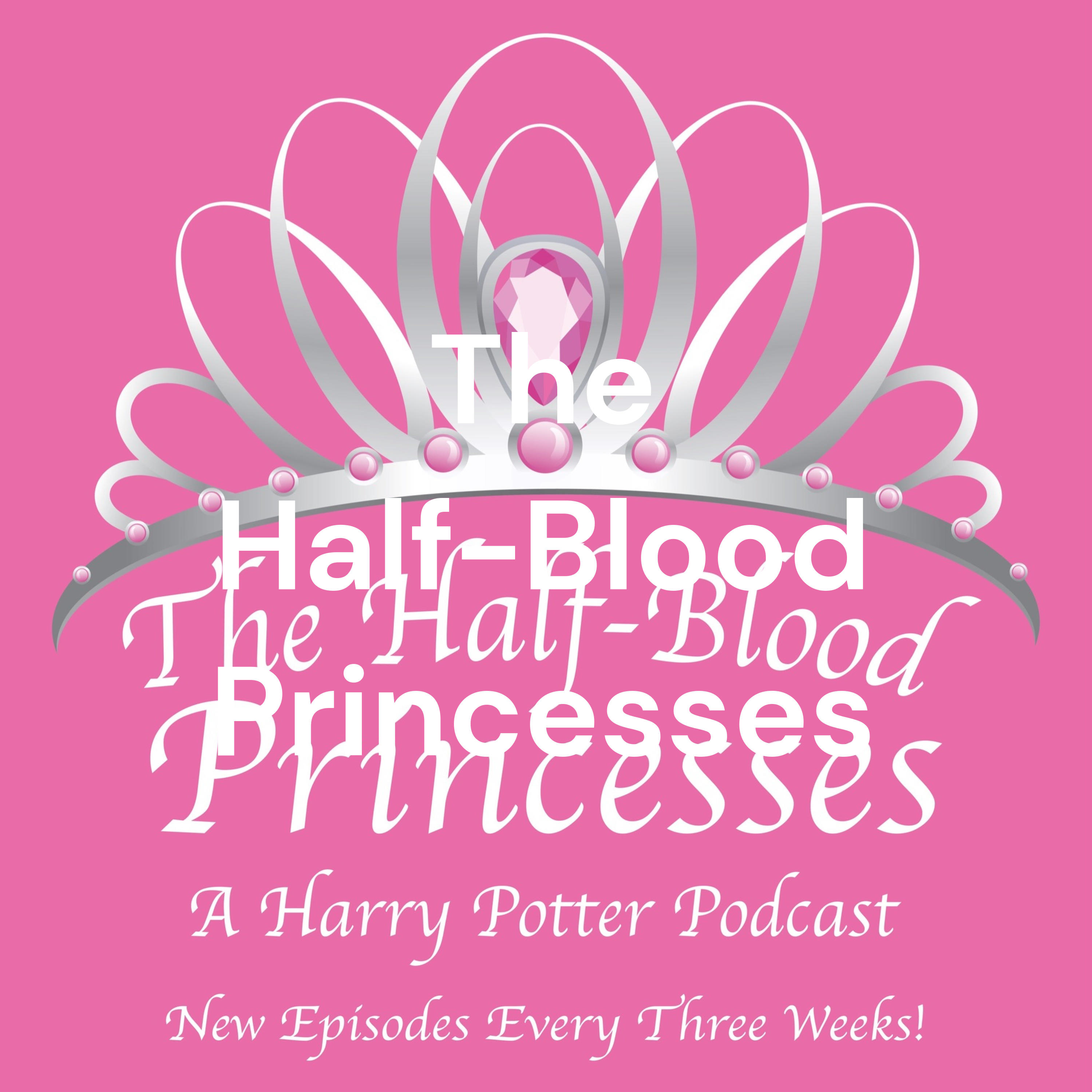 The Half-Blood Princesses: A Harry Potter Podcast