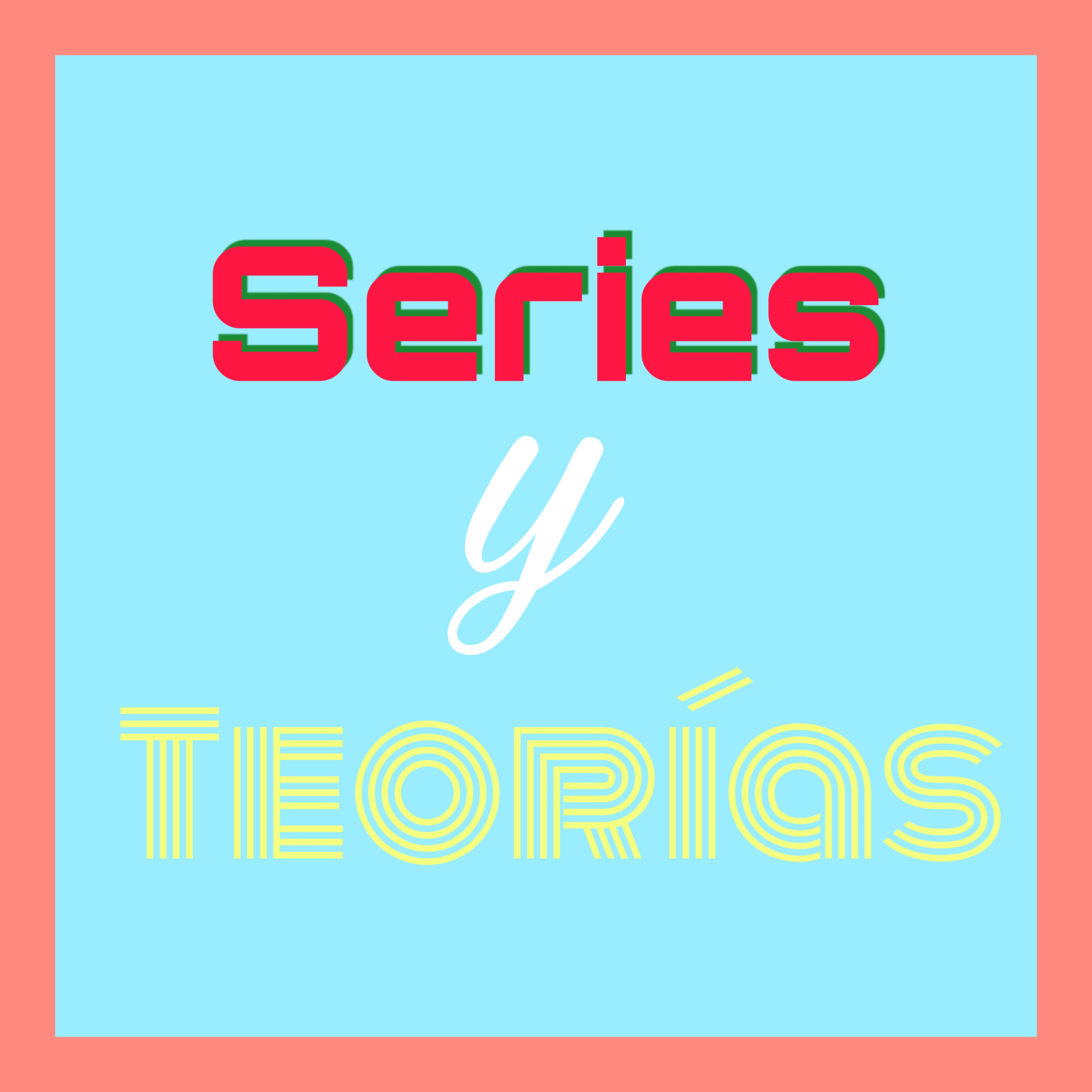 Series y teorías