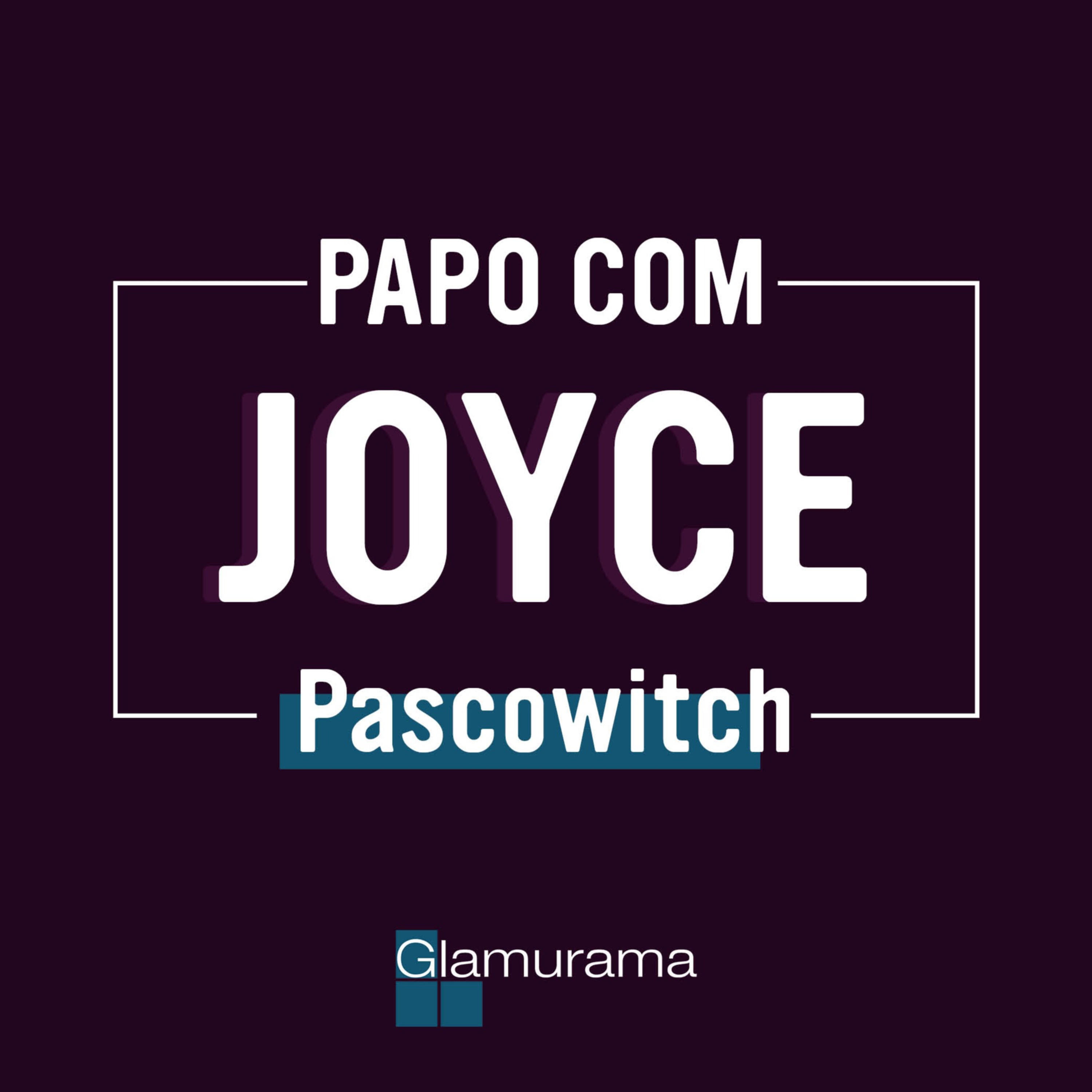 #JoyceSemFiltro