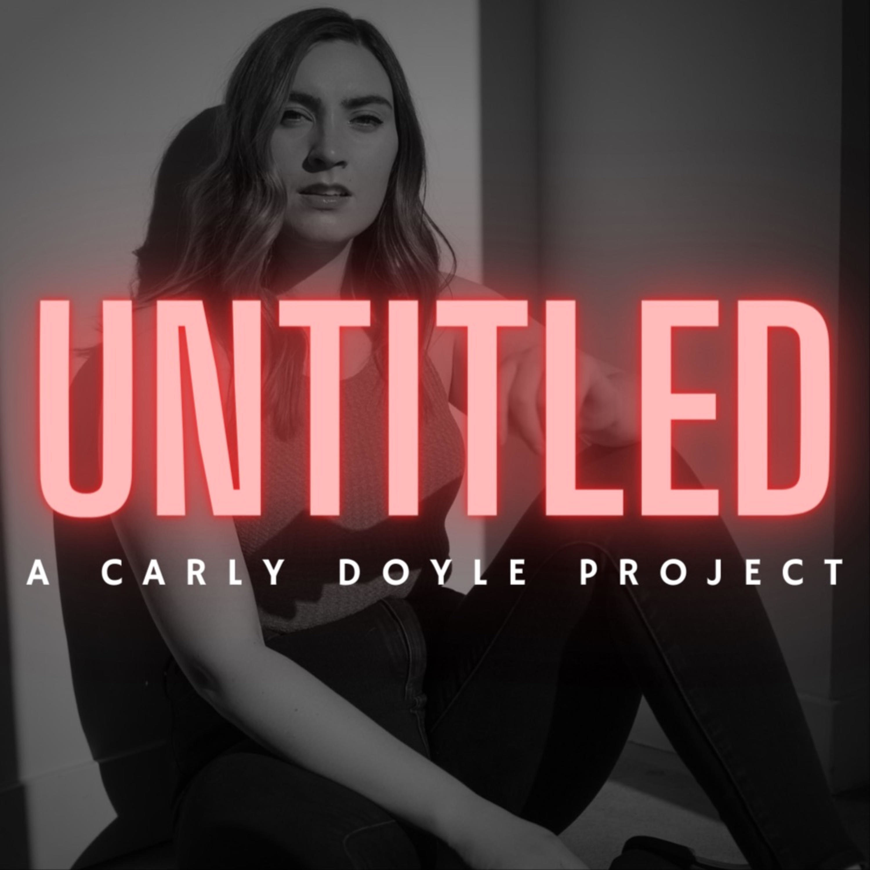 Untitled: a Carly Doyle Project