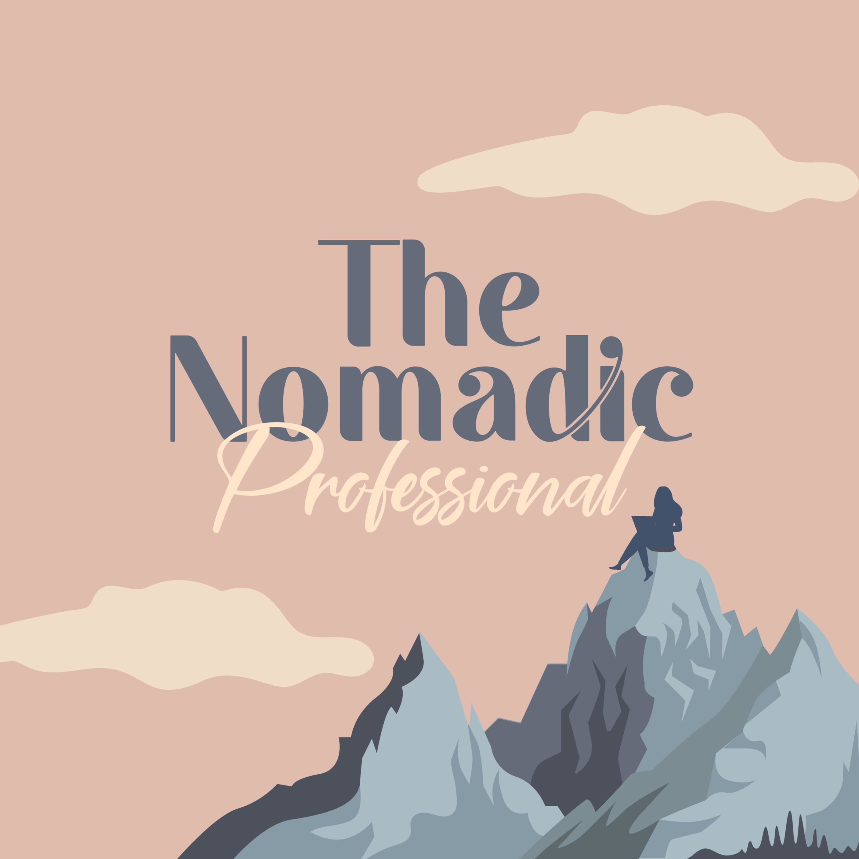 The Nomadic Professional