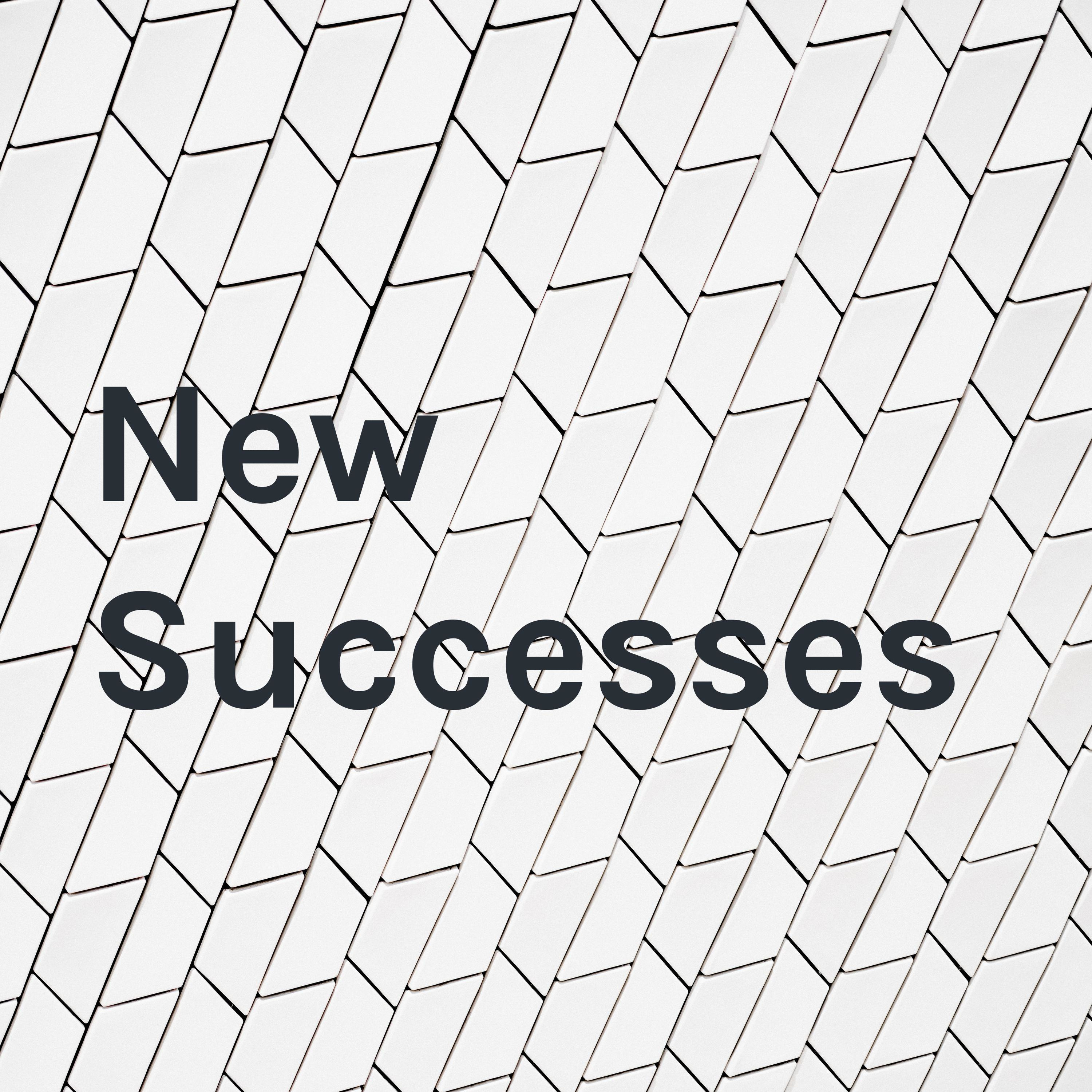 New Successes