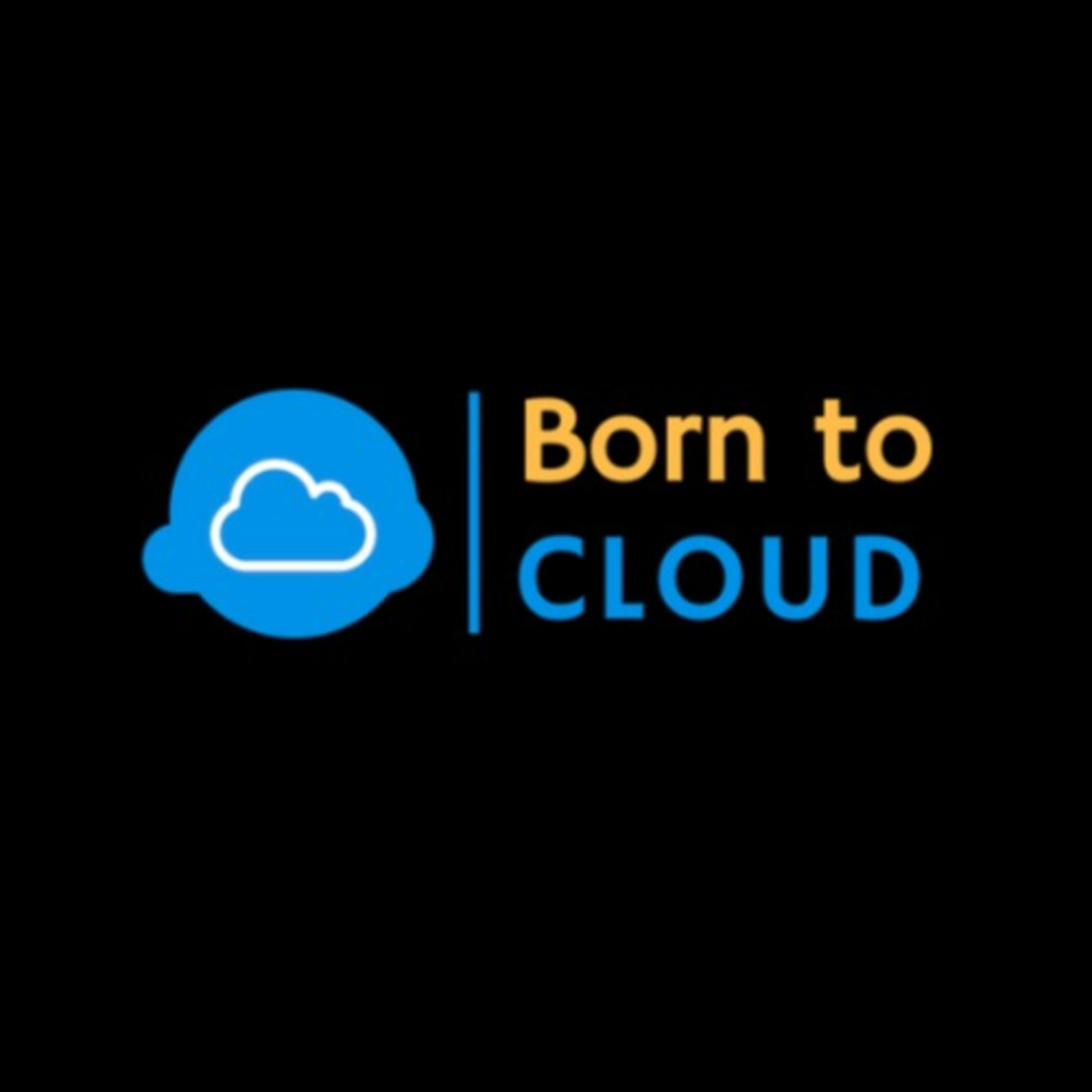 #BorntoCloud - Podcast