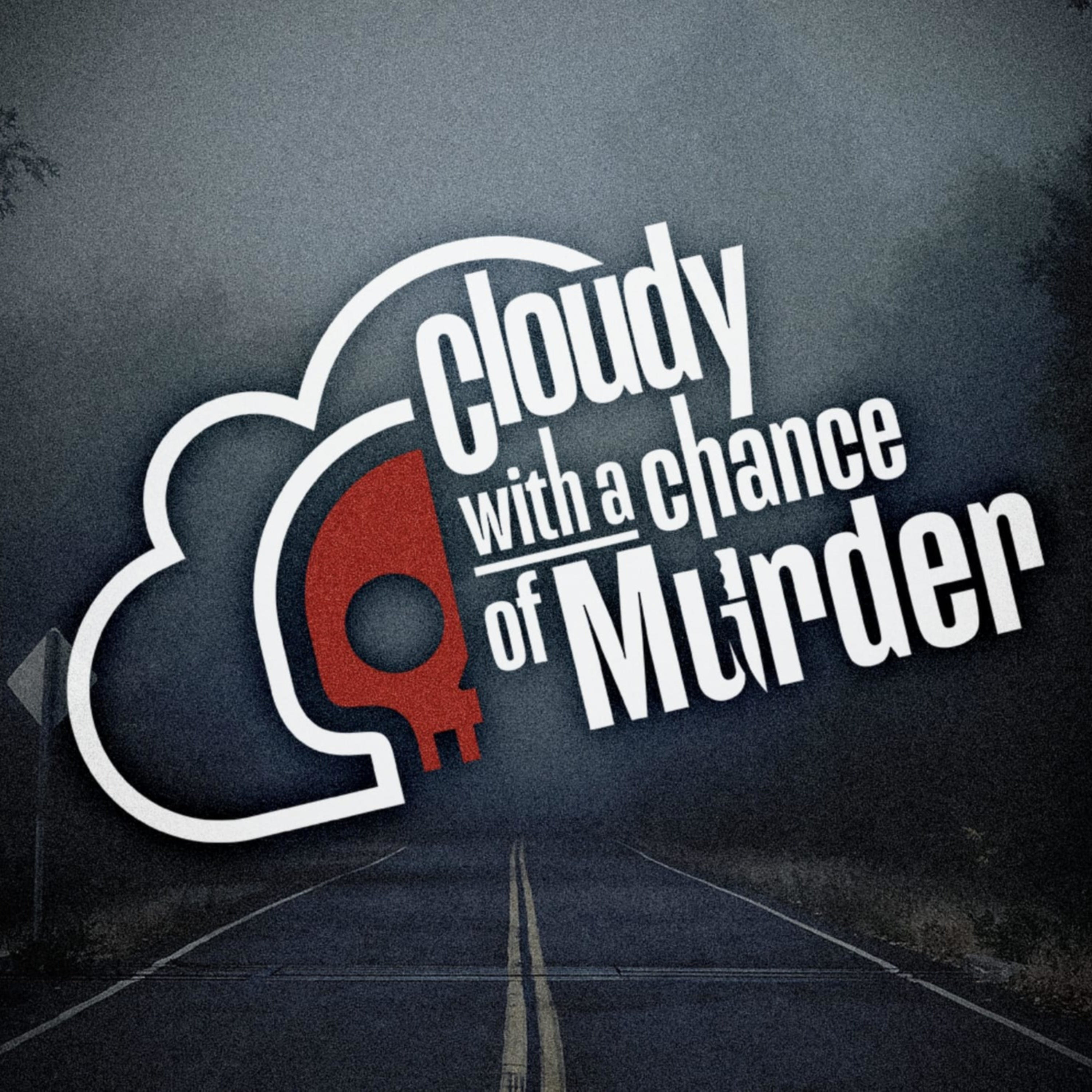 Cloudy with a Chance of Murder