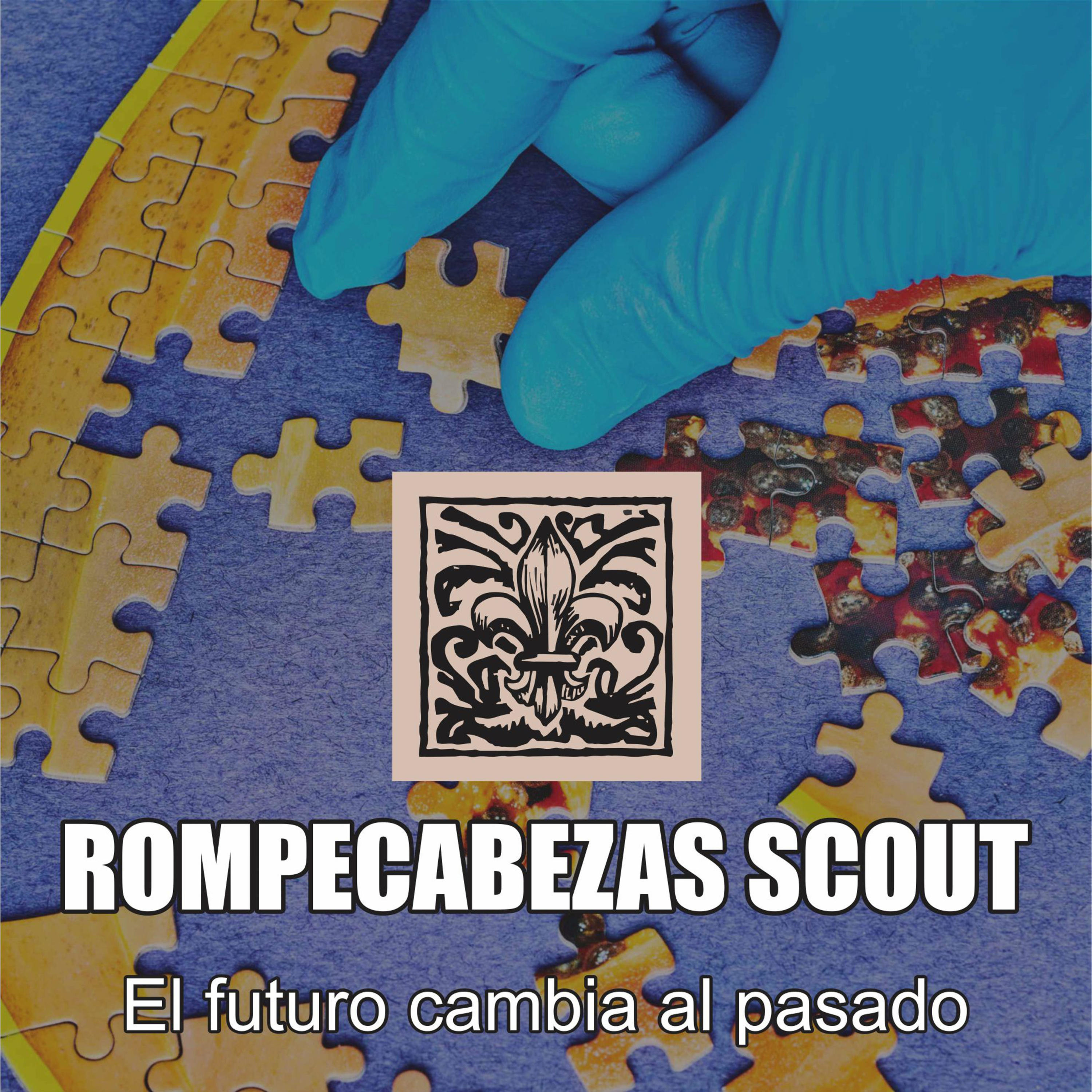 Rompecabezas Scout, el futuro cambia al pasado.