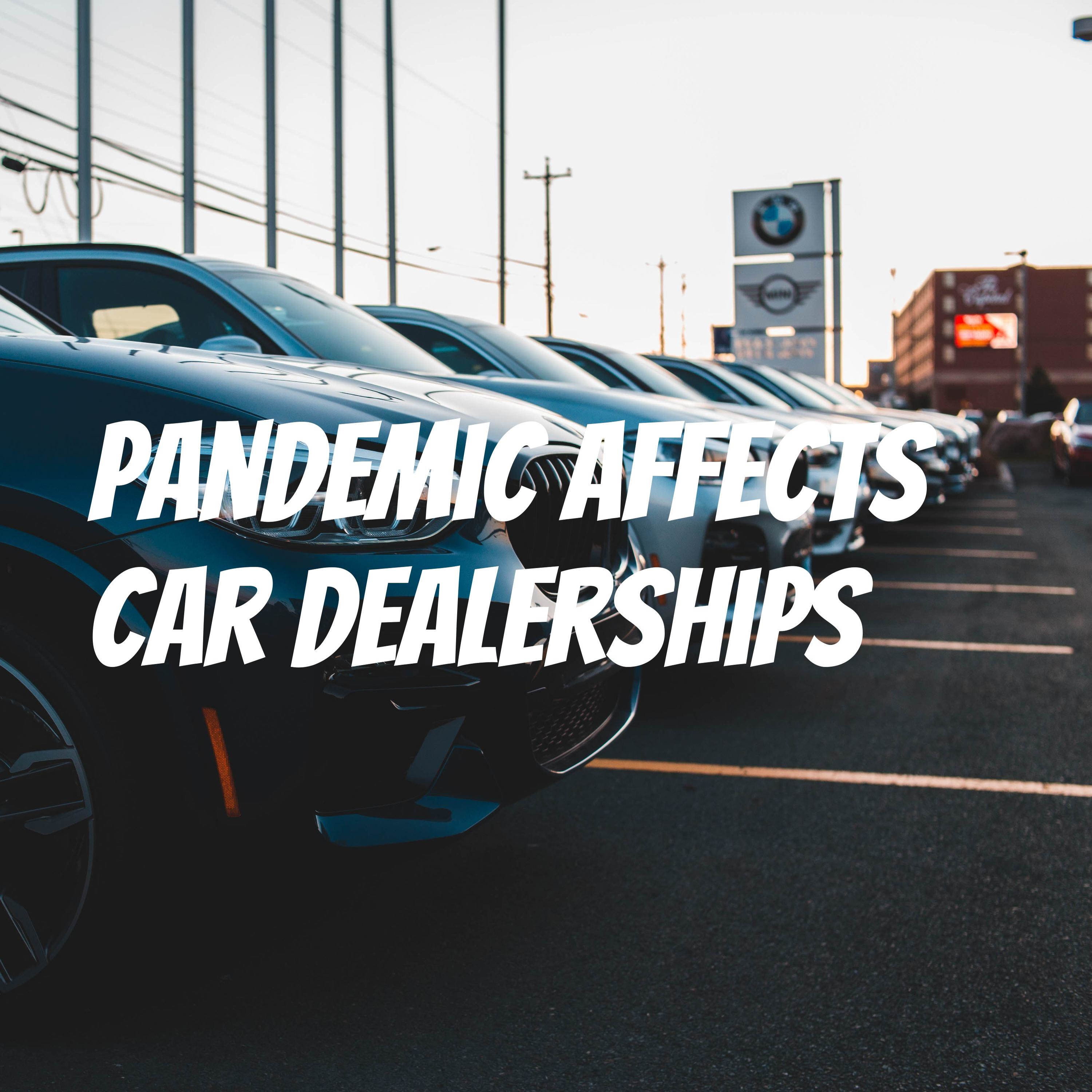 Pandemic Affects Car Dealerships