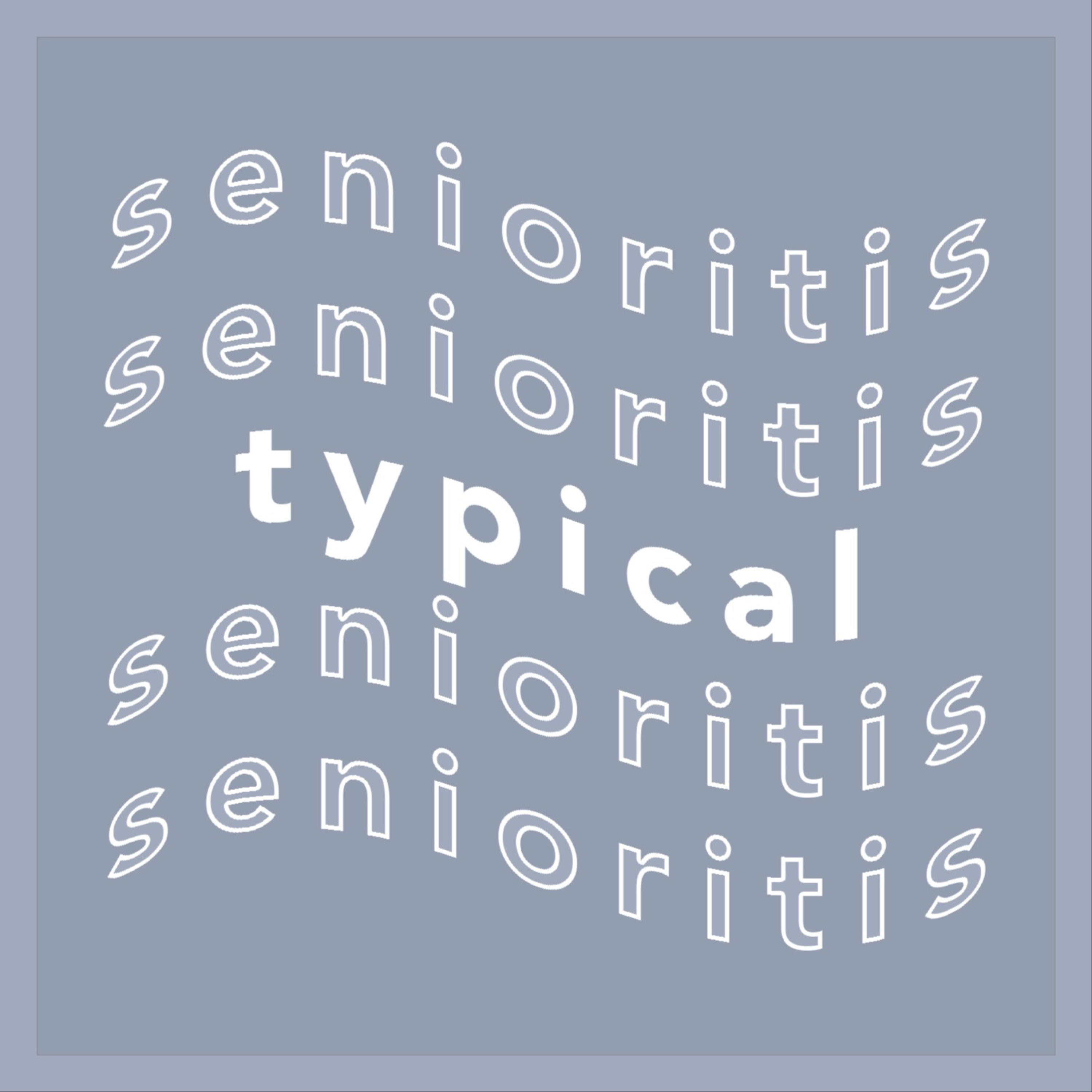 Typical Senioritis podcast artwork