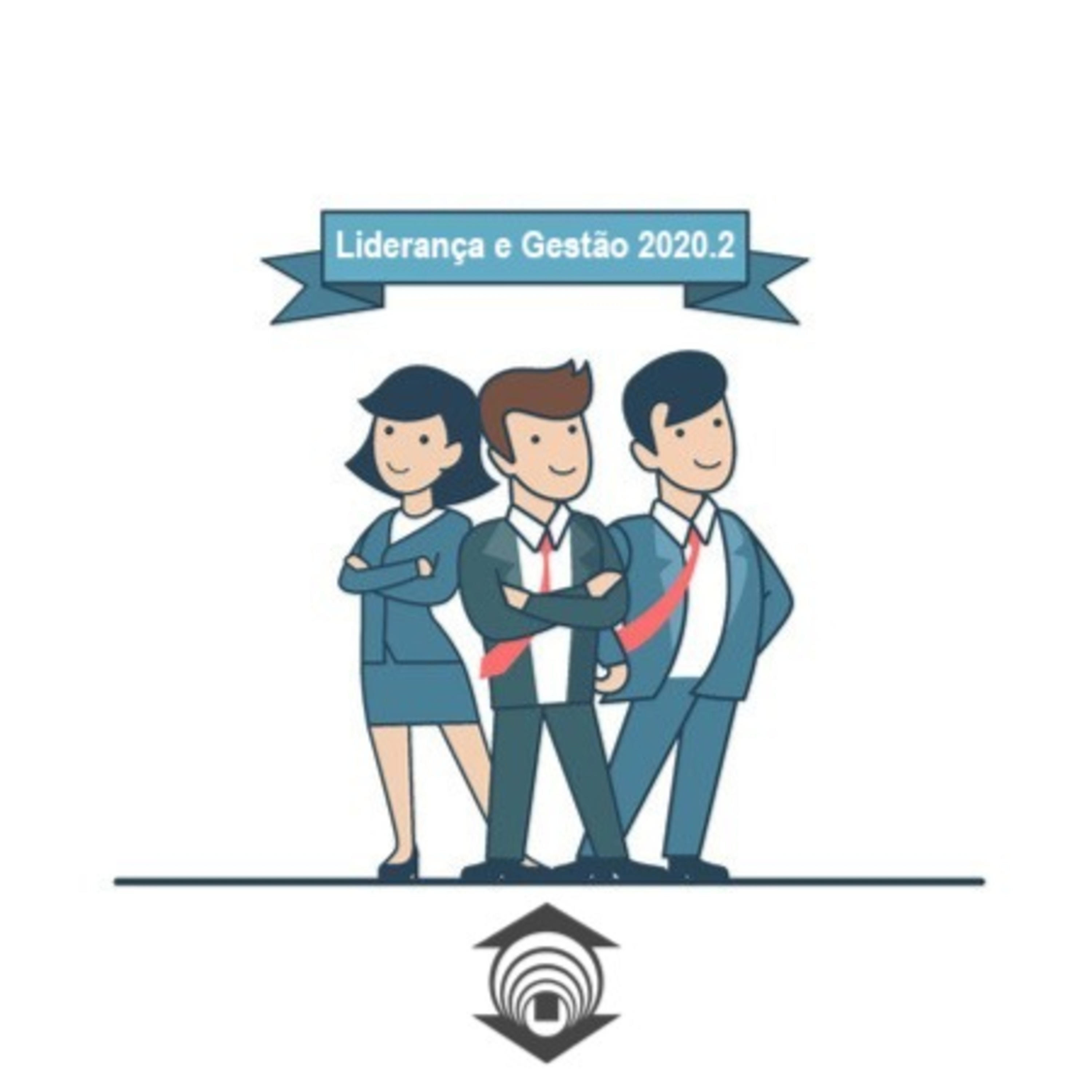 Podcast - Liderança e Gestão 2020.2 Unifor