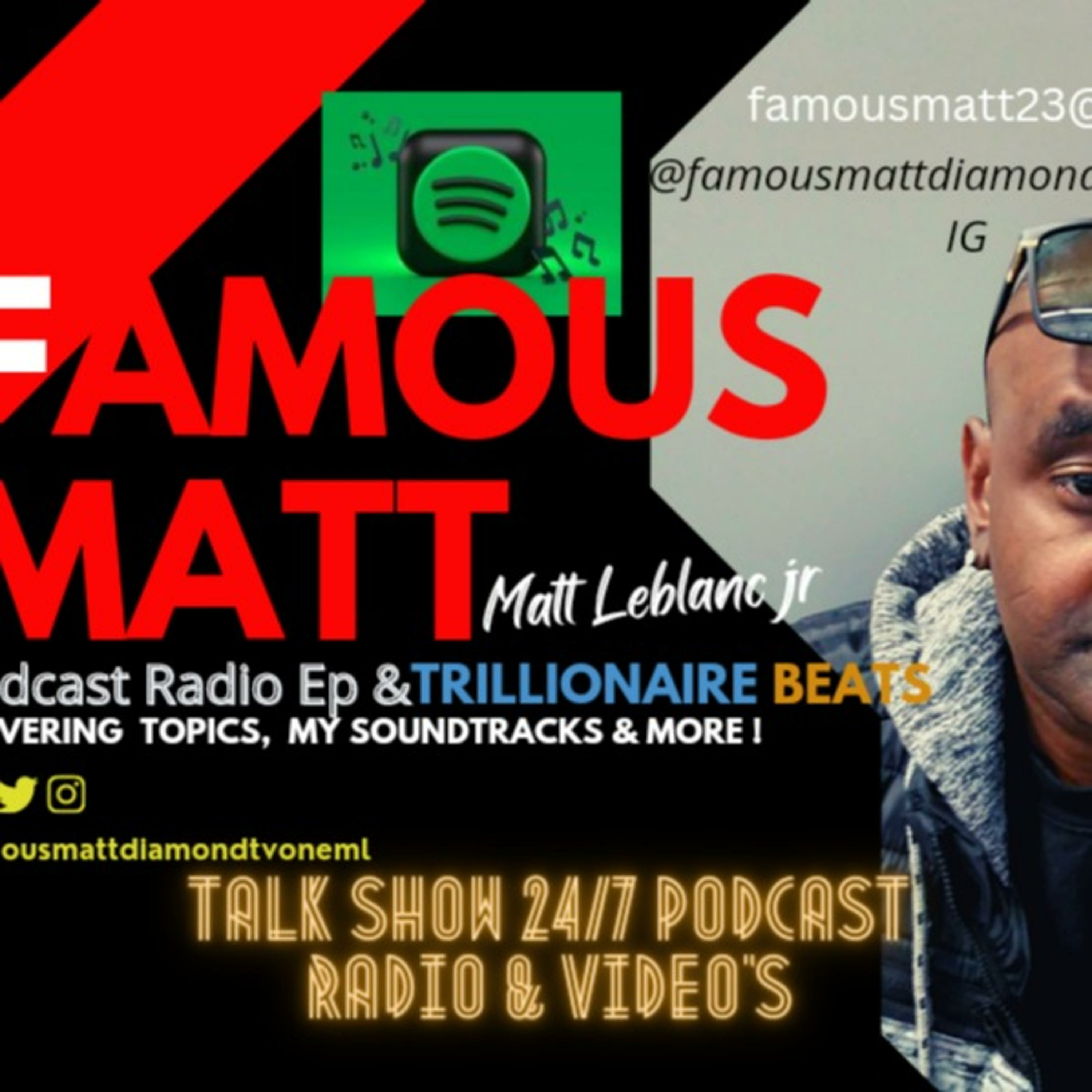Matthew Leblanc Jr Podcast/Beats FamousMatt Real Topics Real Life Diamond TV 💎One ml