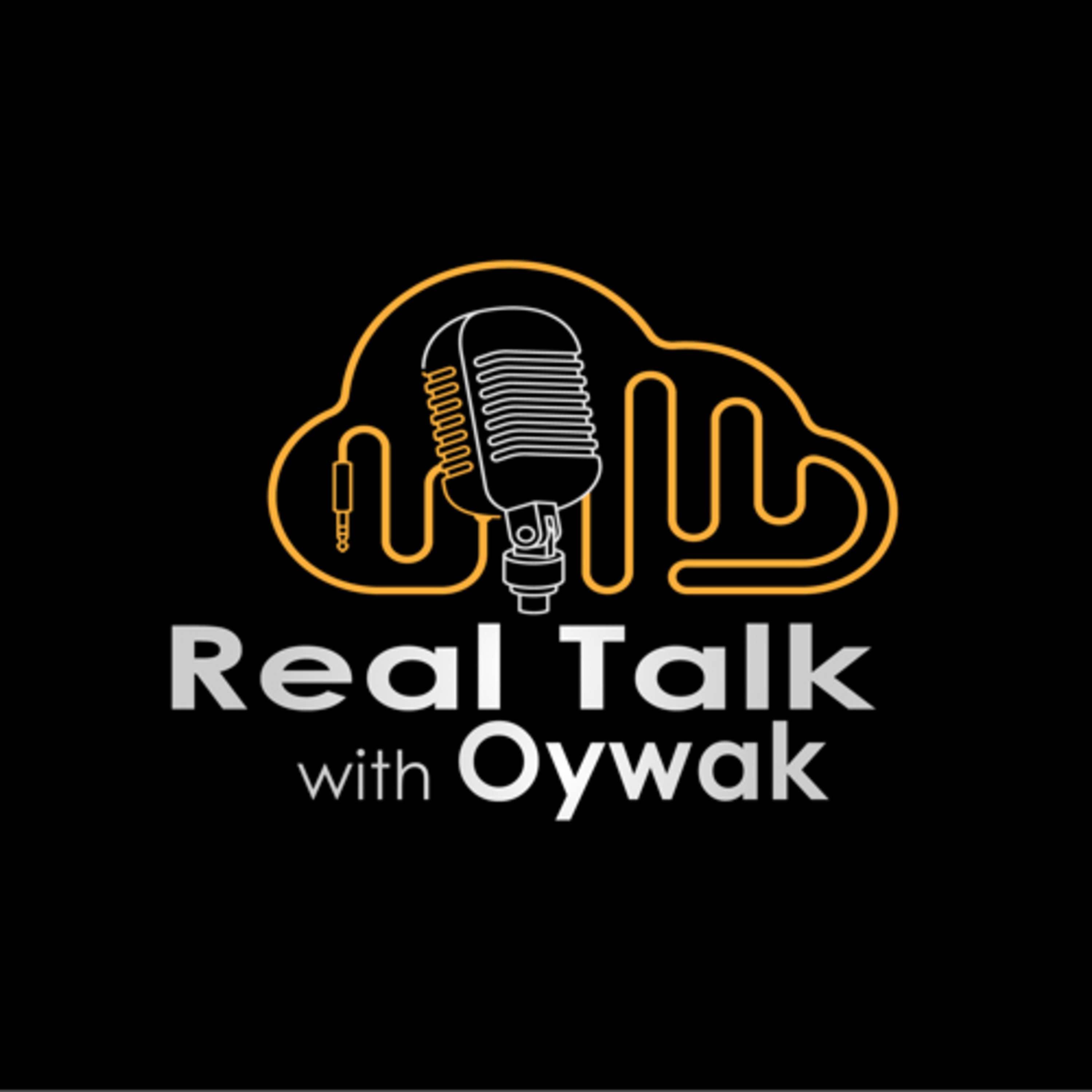 Real Talk with Oywak