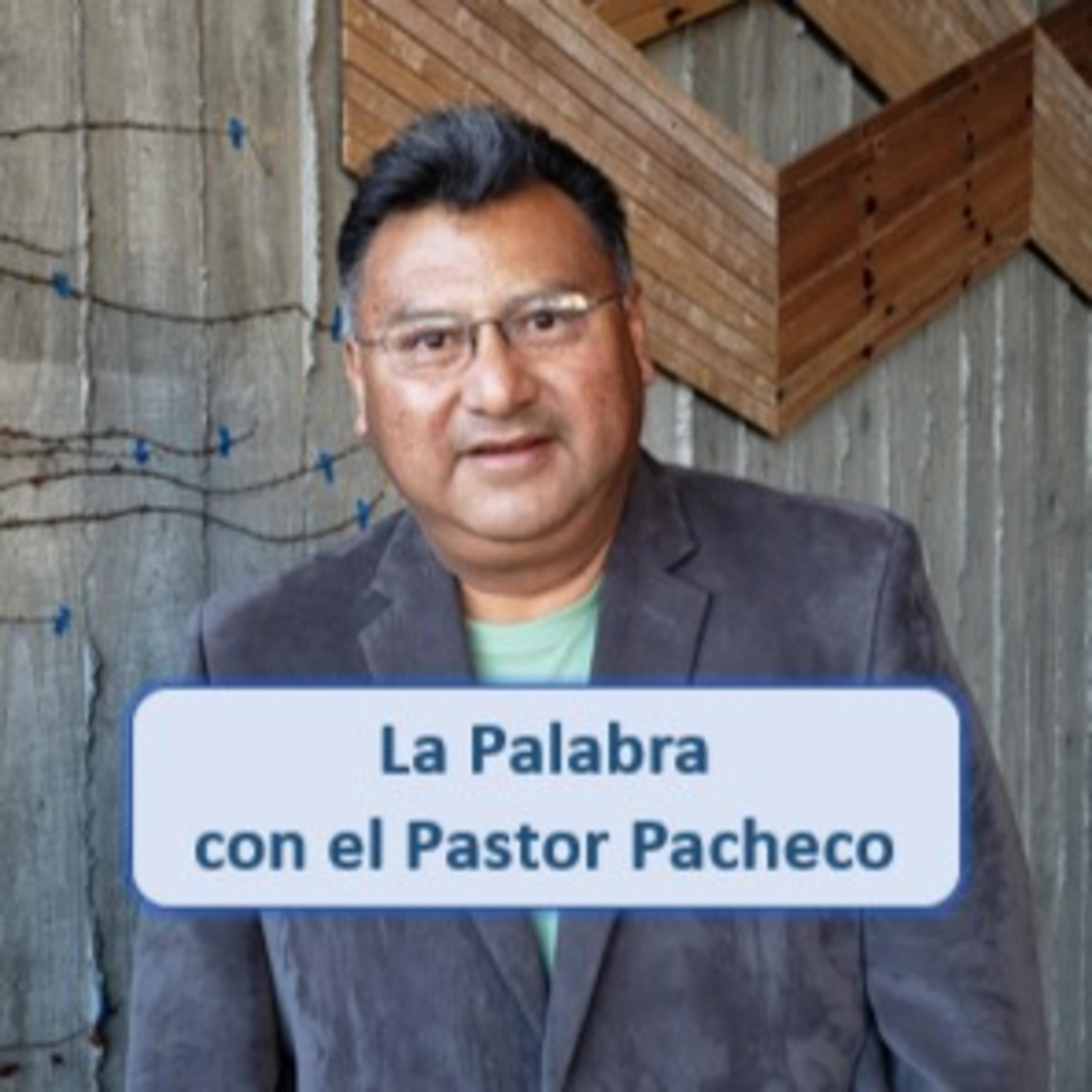 La Palabra con el Pastor Pacheco.
