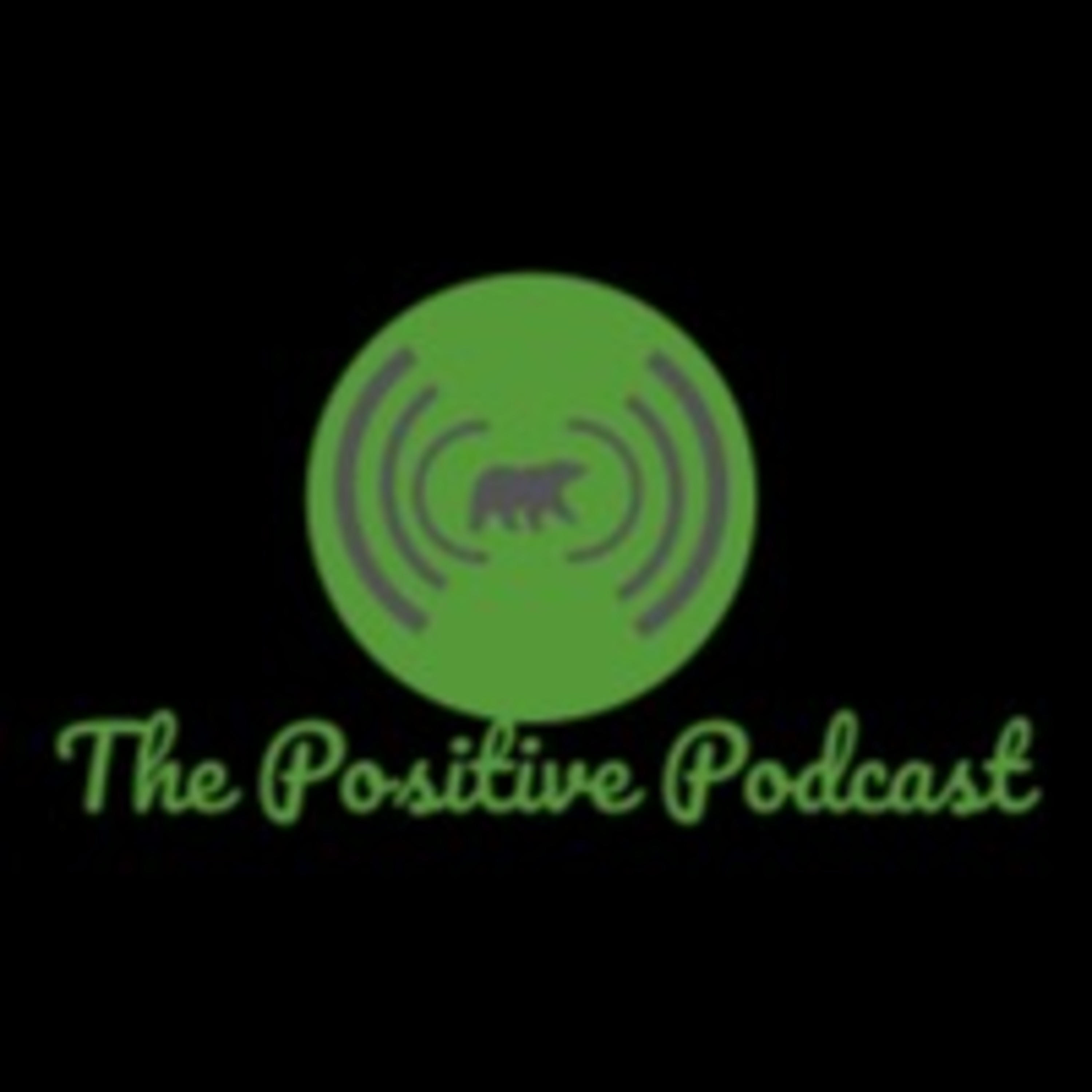The Positive Podcast - Granite Bay Today