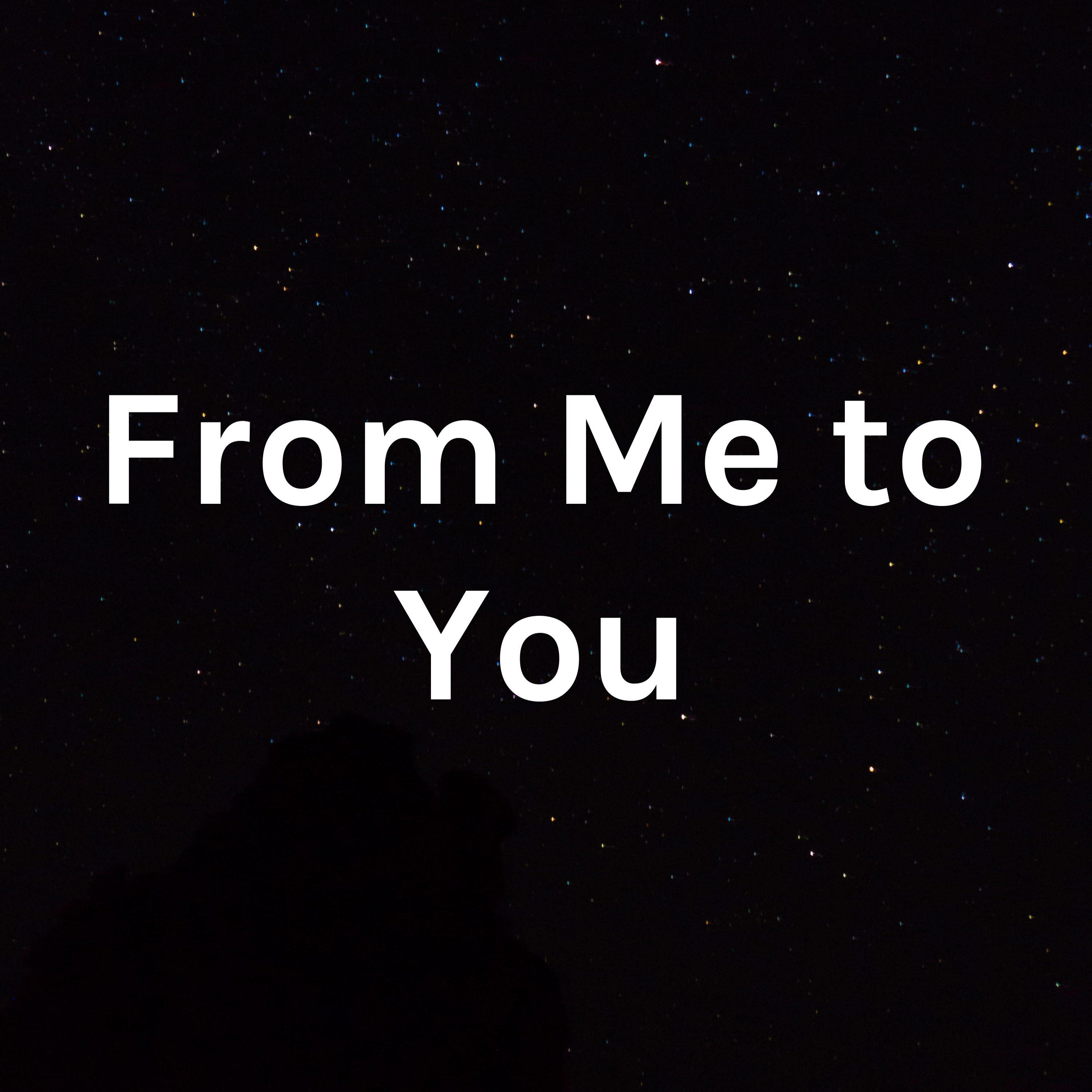 From Me 
to You