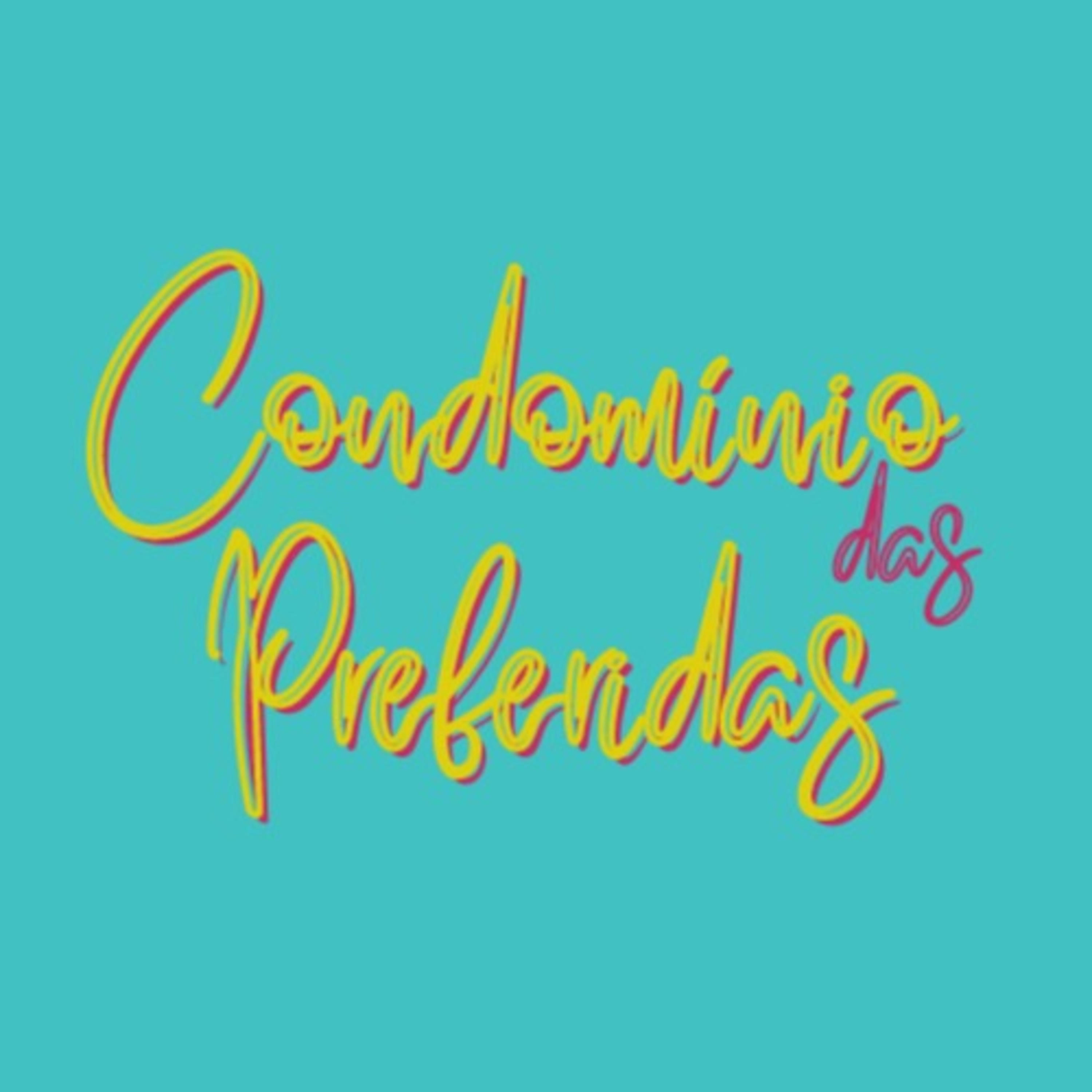 Condomínio das Preferidas podcast artwork