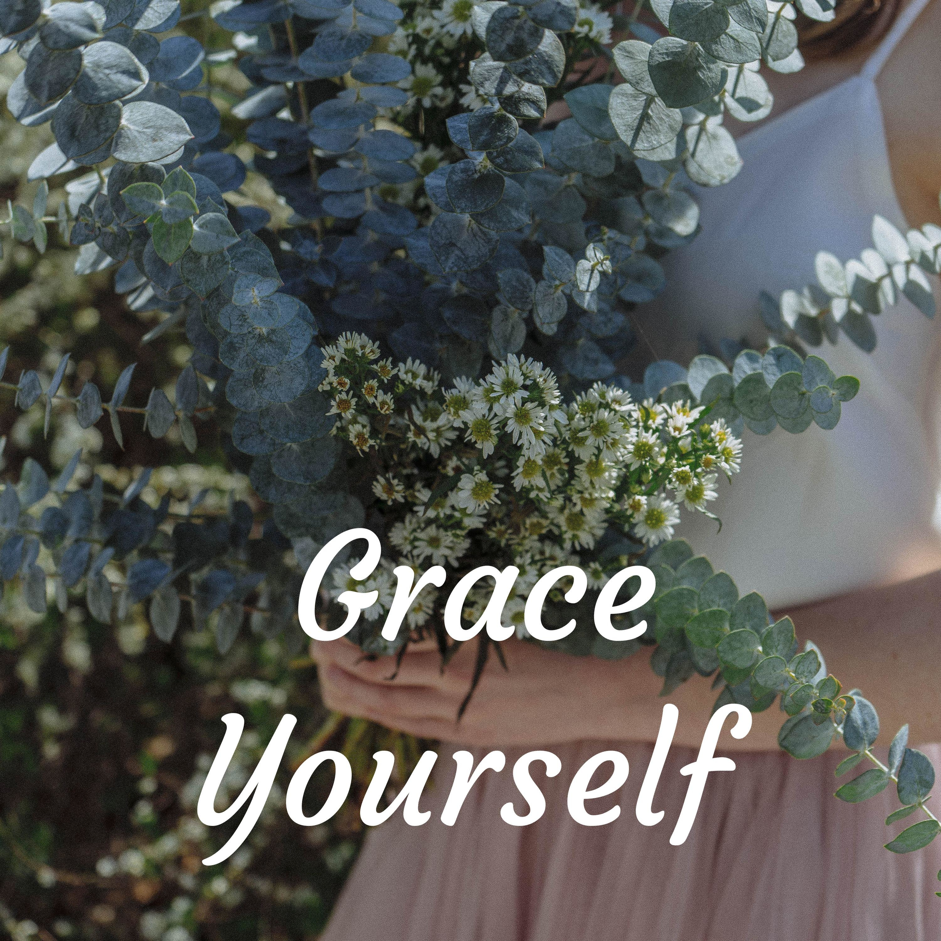 Grace Yourself