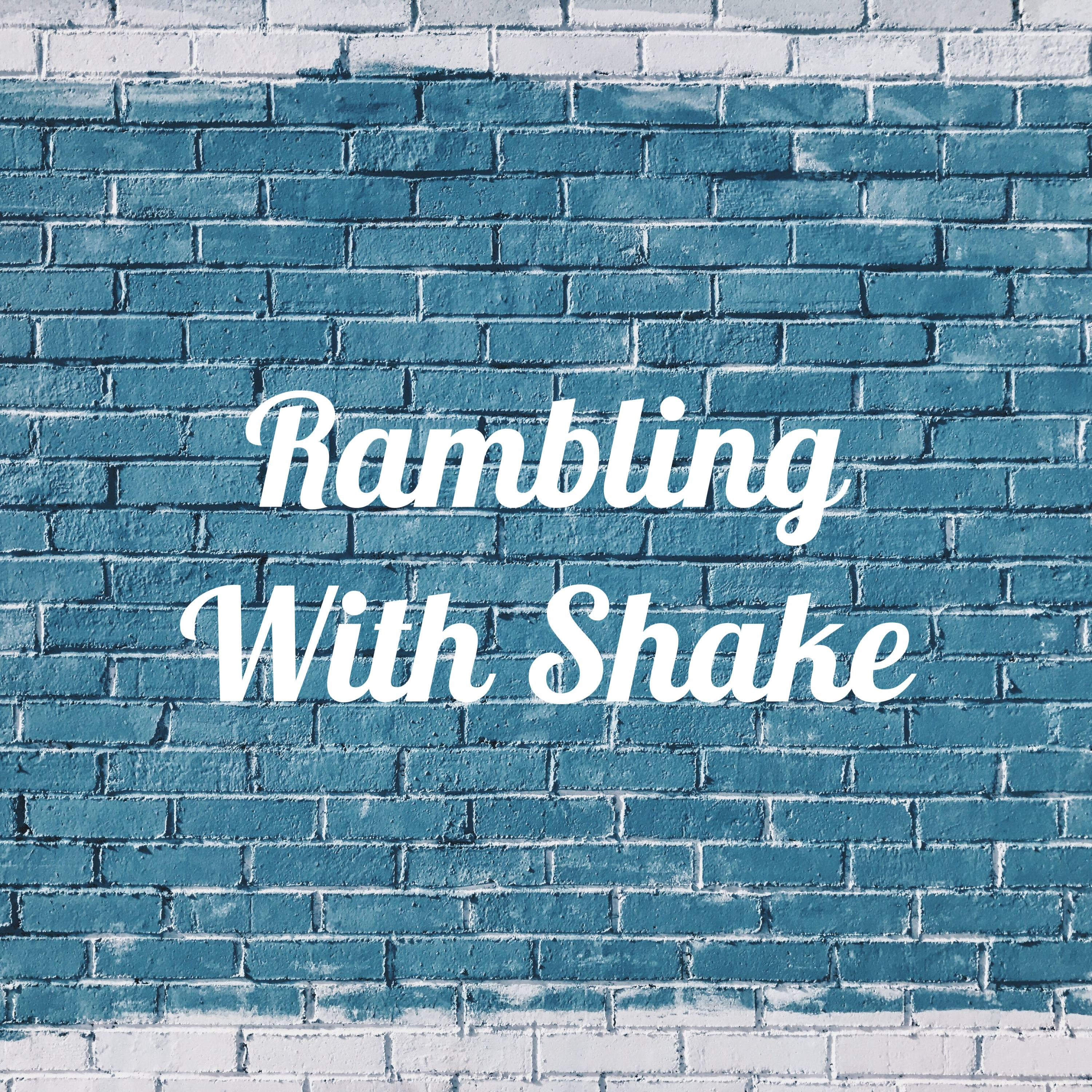 Rambling With Shake podcast artwork