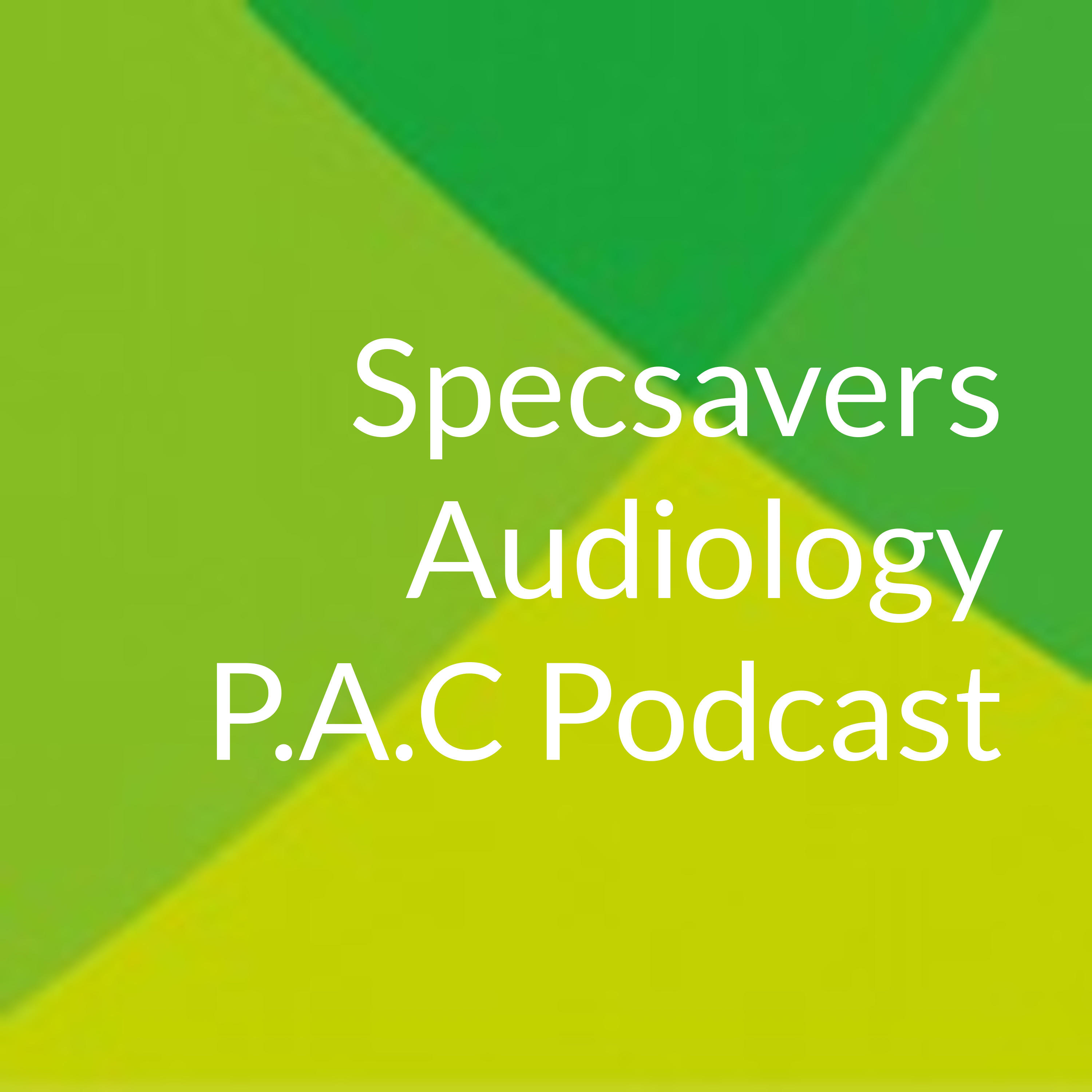 Specsavers Audiology P.A.C Podcast