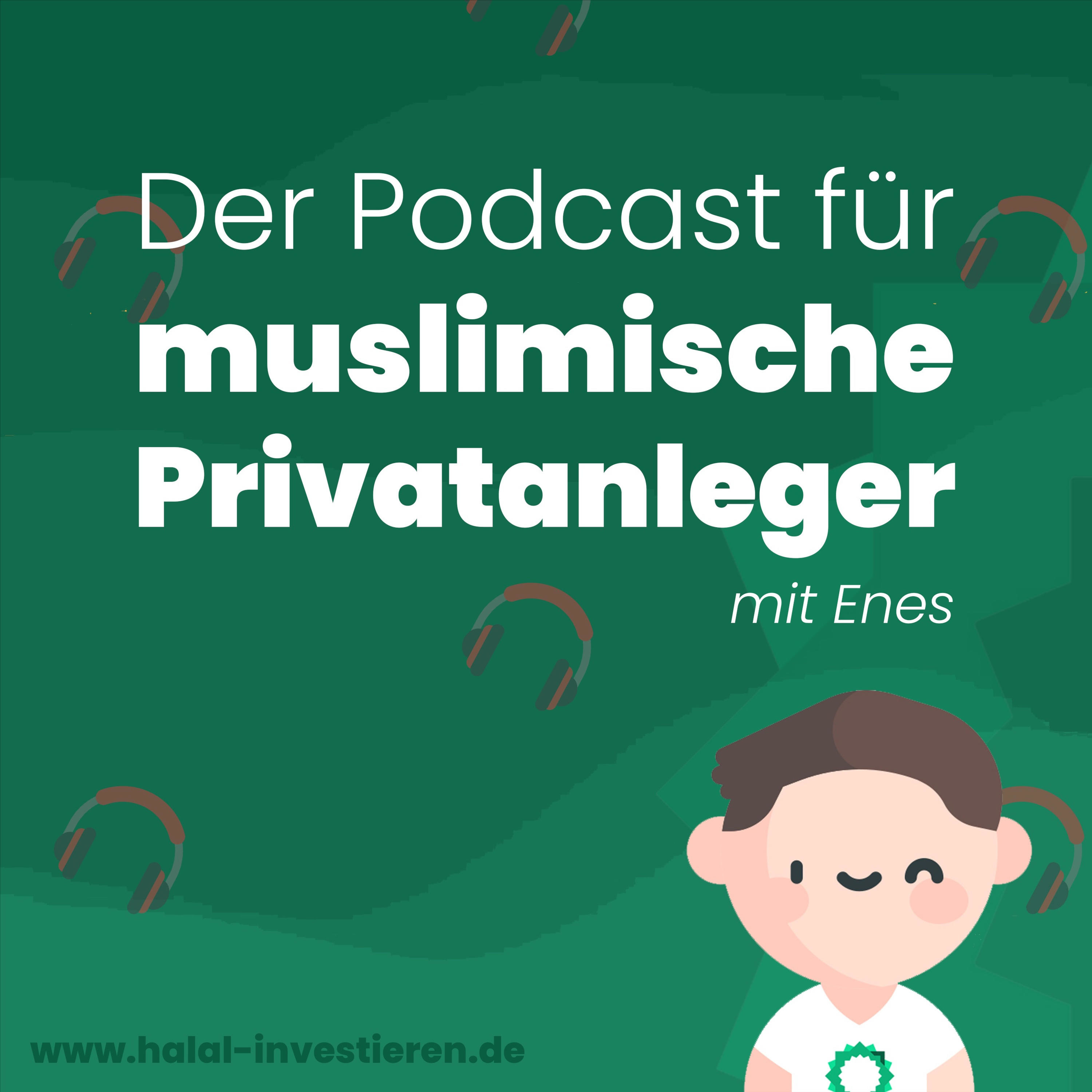 Halal investieren | Der Podcast für muslimische Privatanleger!