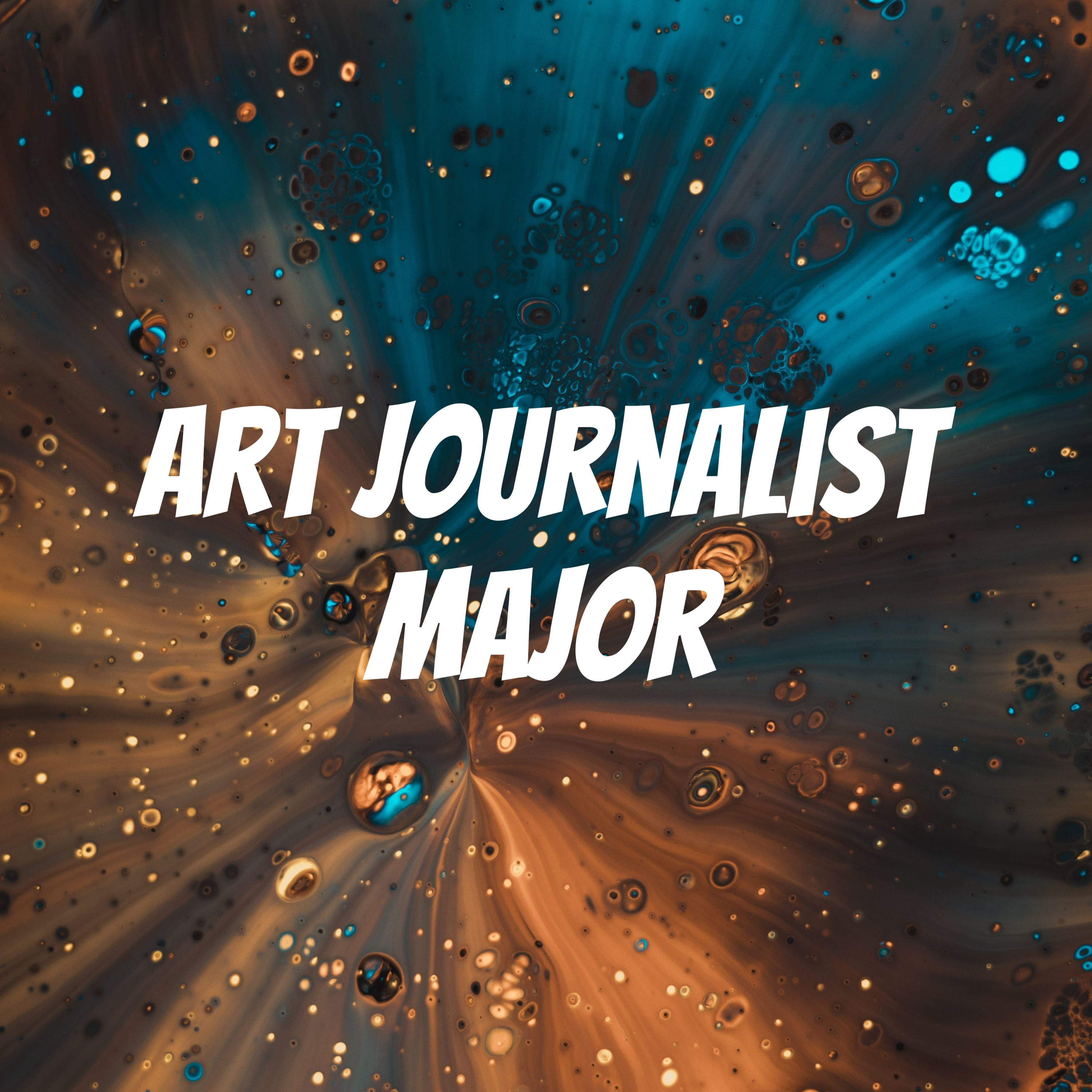 Art Journalist Major