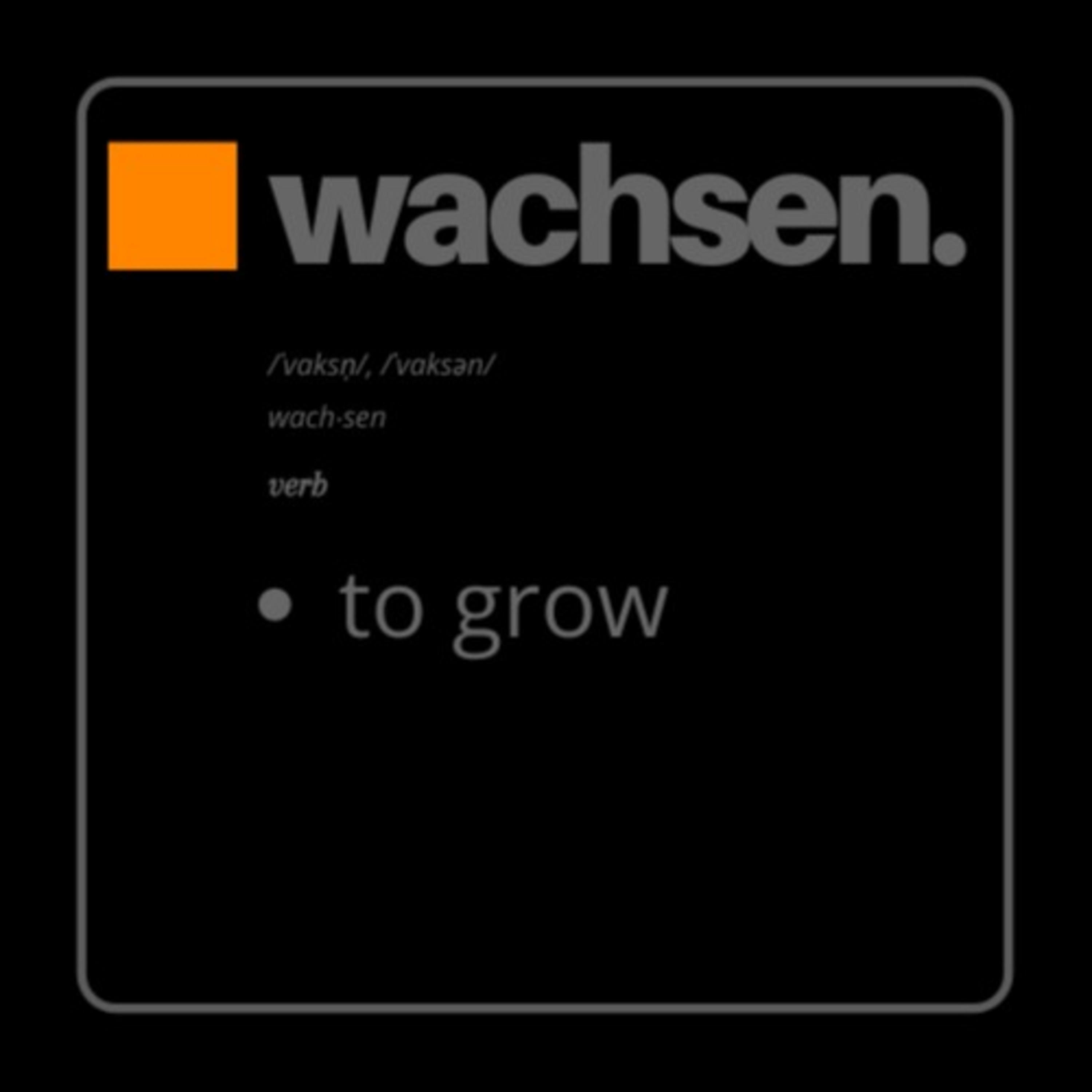 Wachsen - A Growth Project