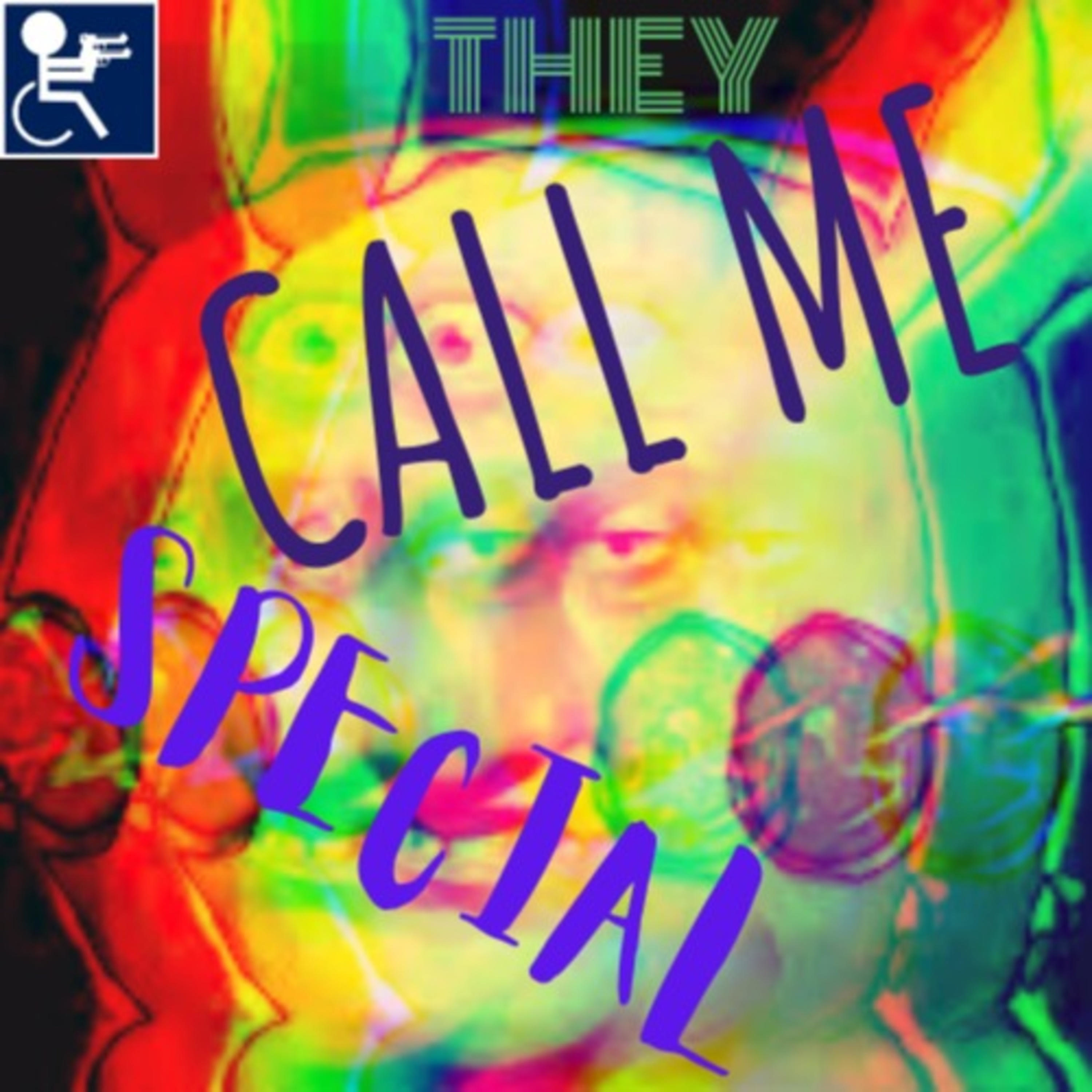 They Call Me Special