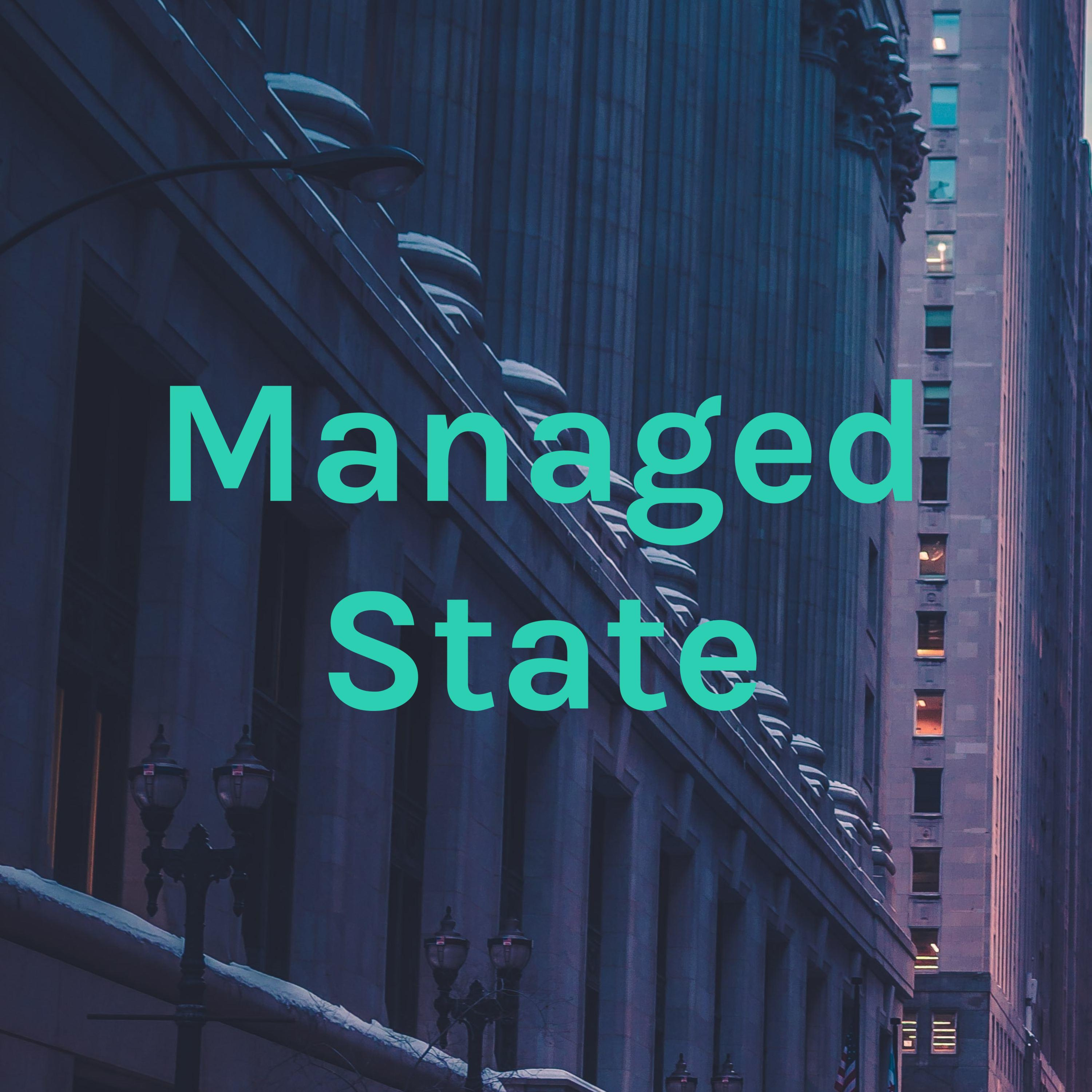 The Managed State Podcast