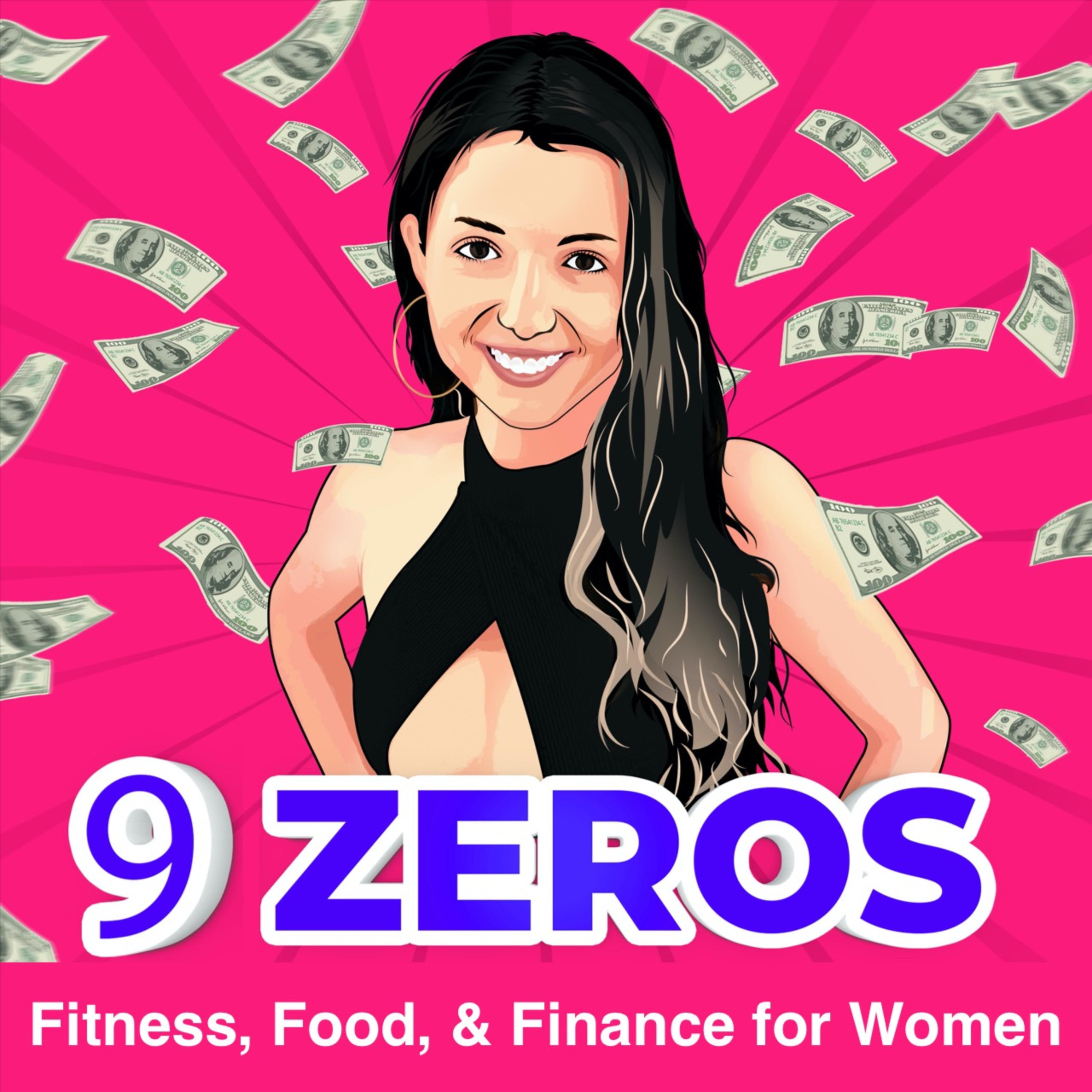 9 Zeros - Fitness, Food, and Finance for Women