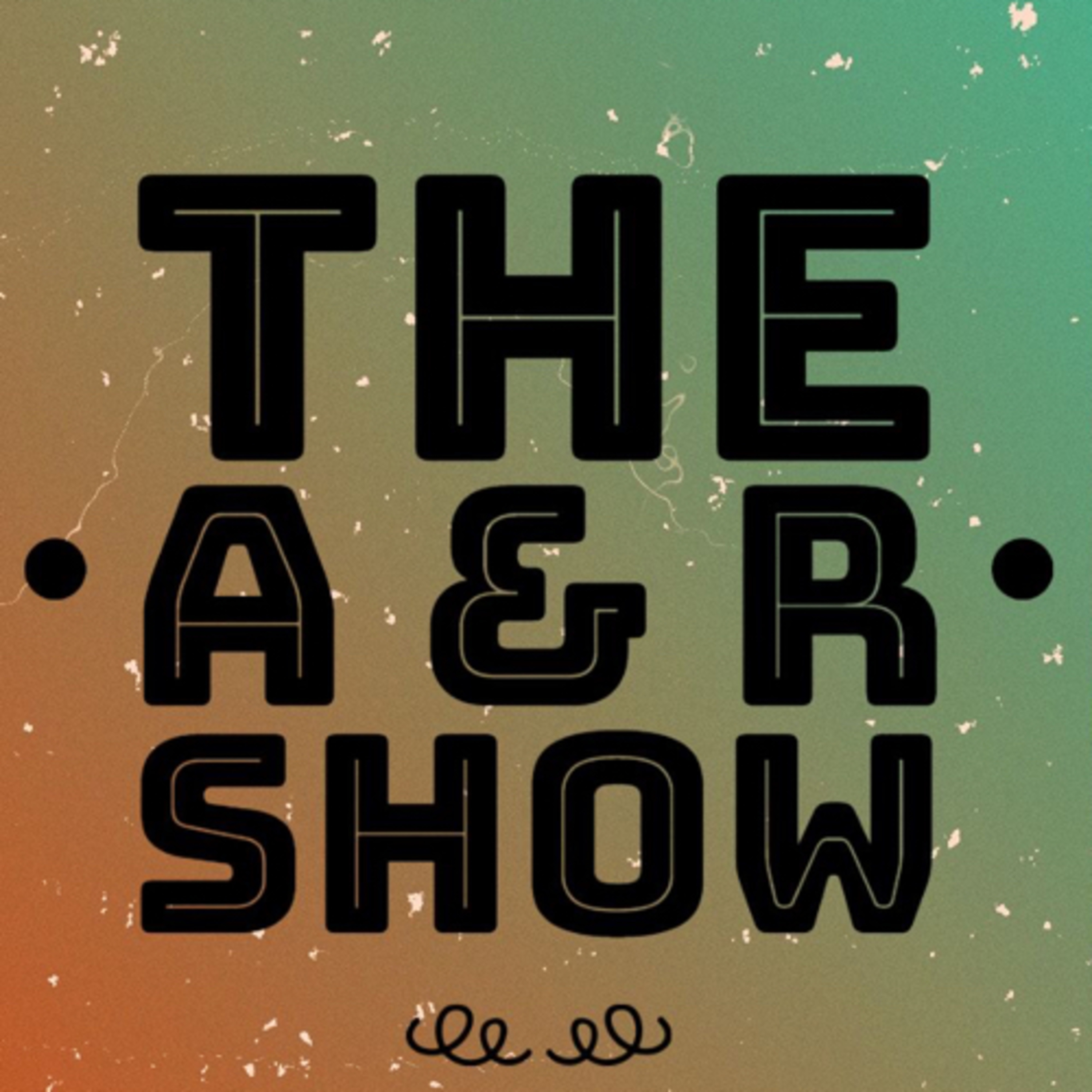 The A&R Show