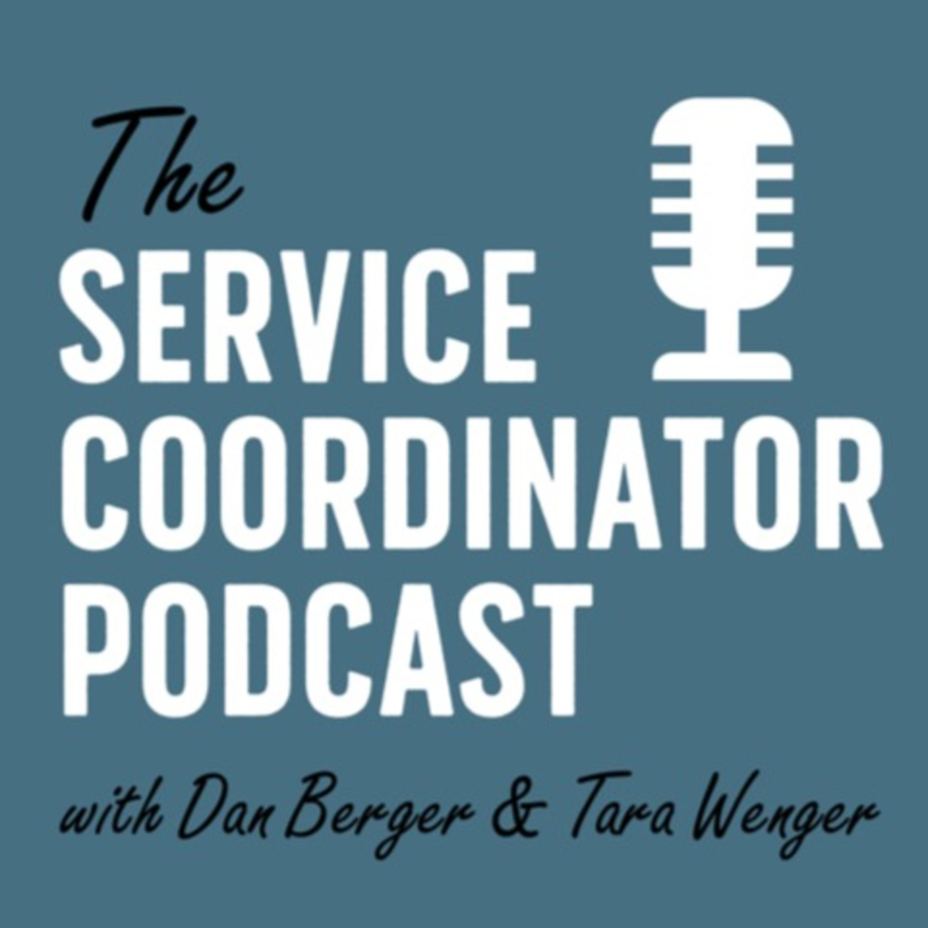 The Service Coordinator Podcast-Episode #5