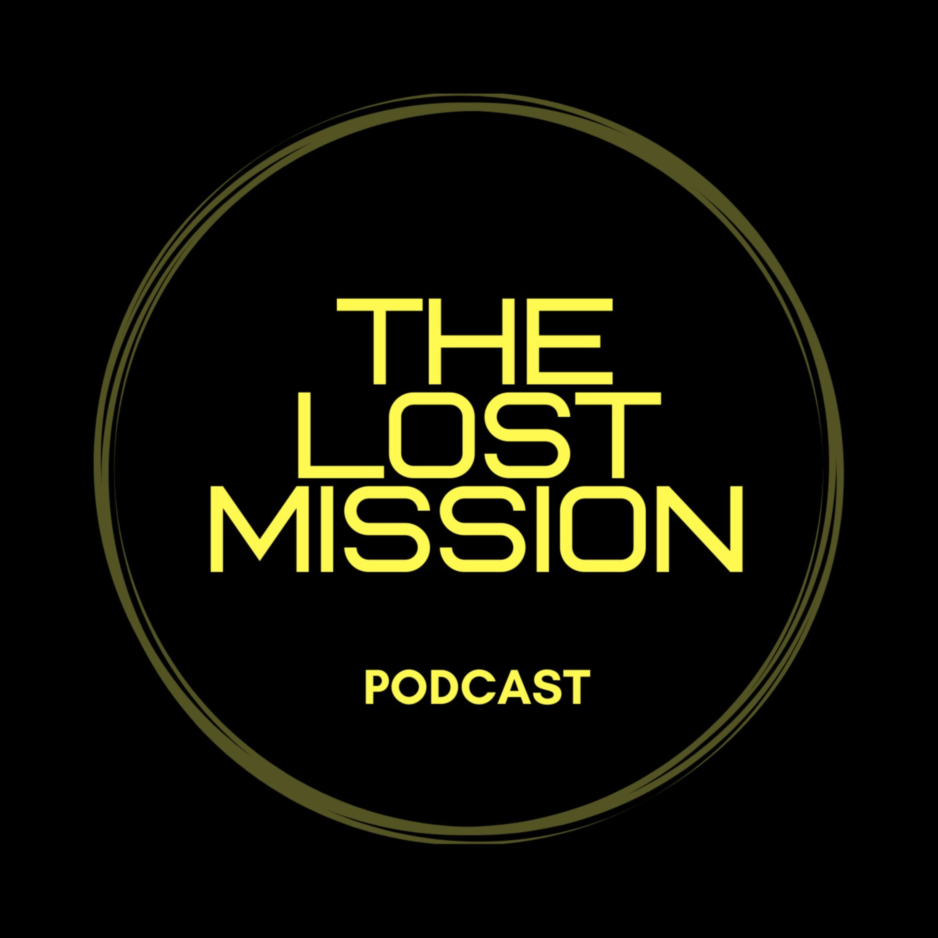 The Lost Mission Podcast
