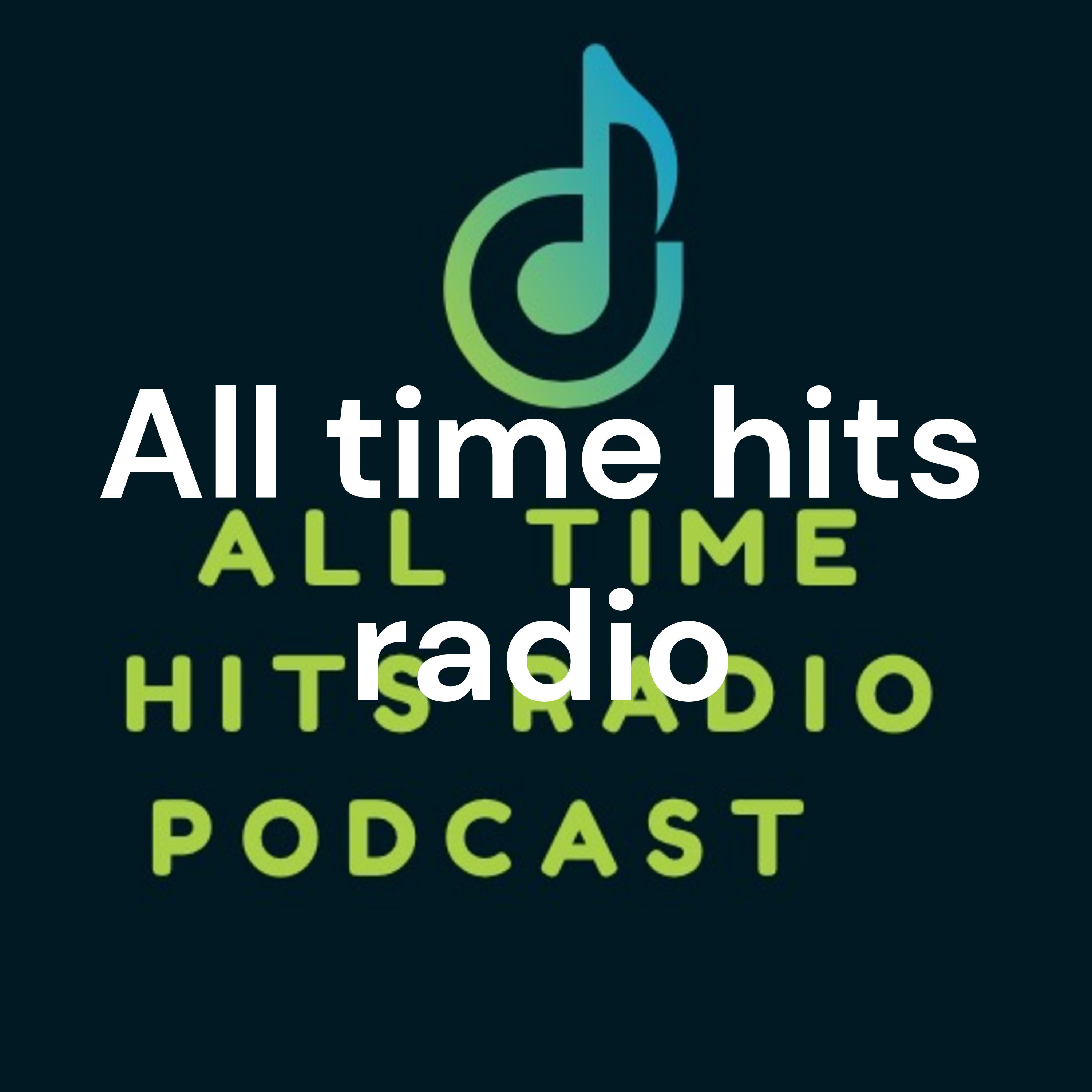 All time hits radio podcast artwork