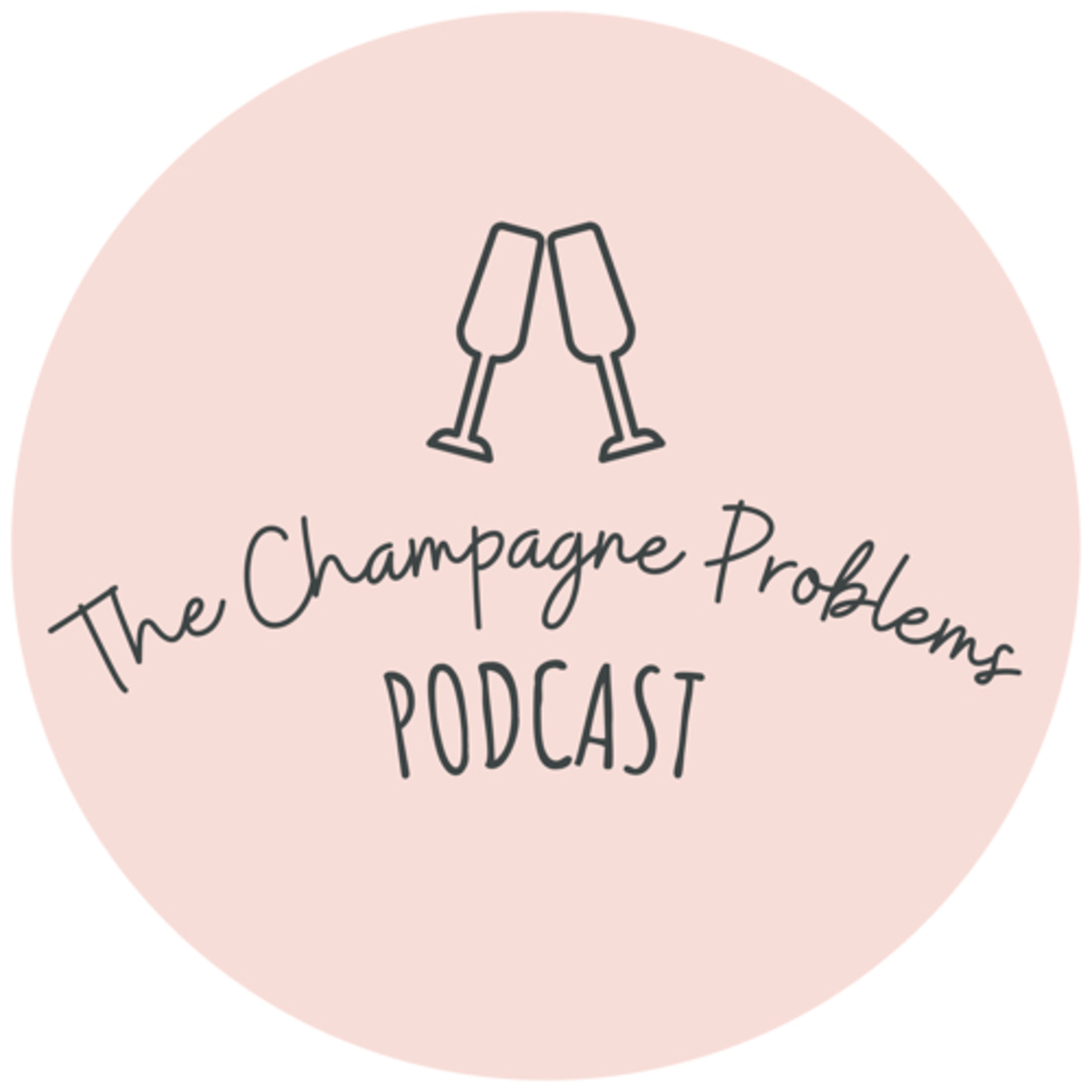 The Champagne Problems Podcast