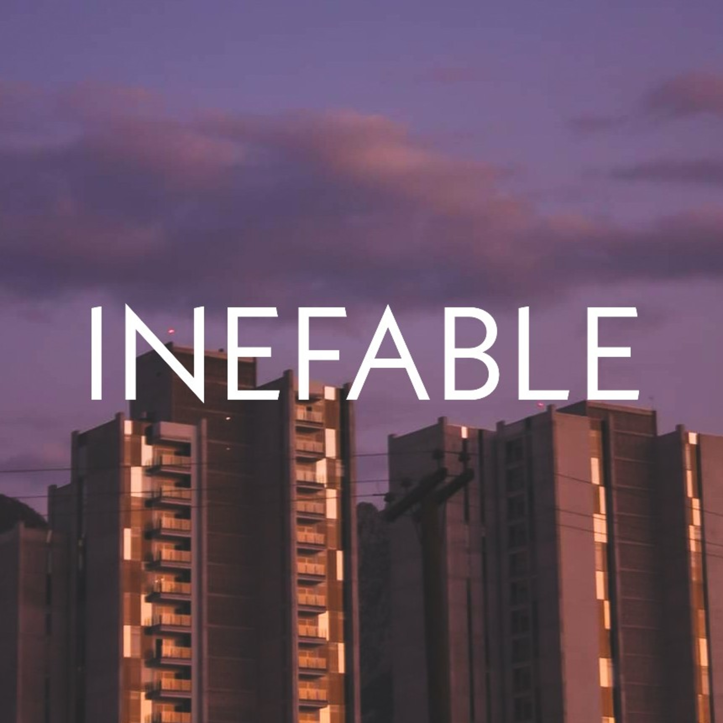 "INEFABLE"