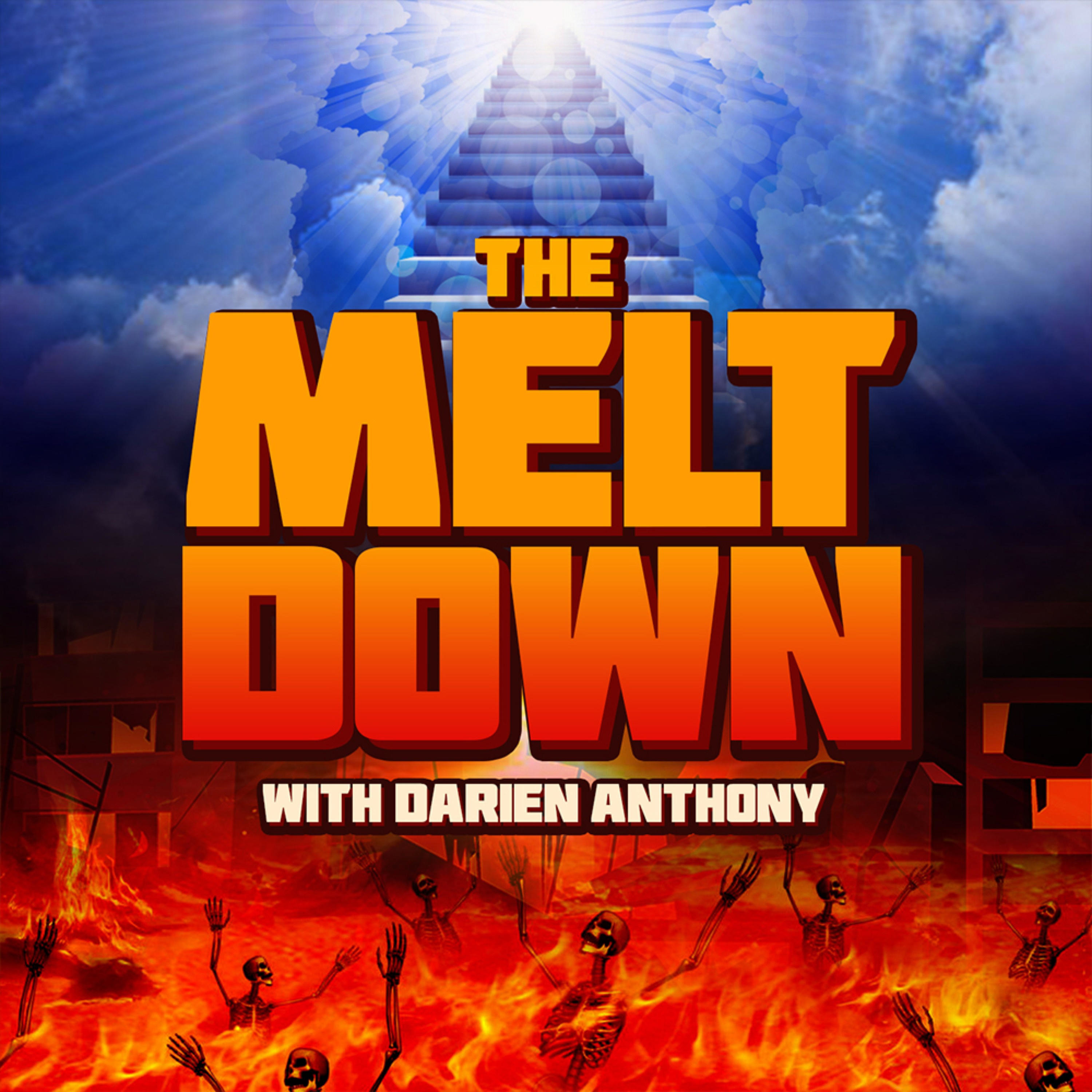 The Meltdown with Darien Anthony